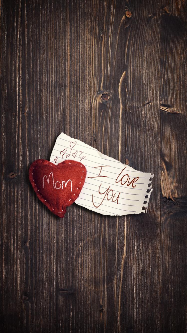 I Love You Mom Mother Day iPhone 6 Wallpaper HD Download