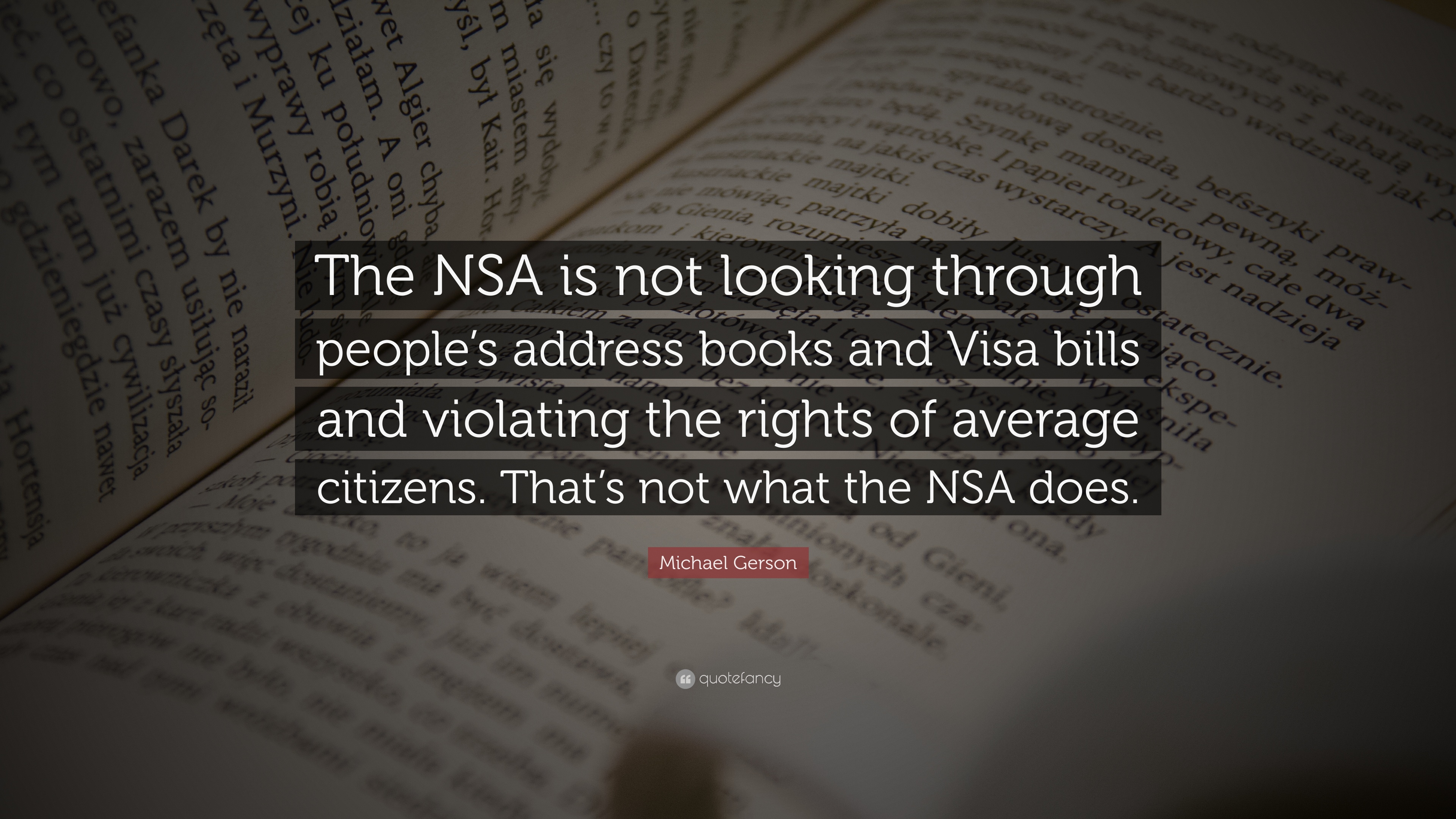 Michael Gerson Quote: “The NSA is not looking through people's