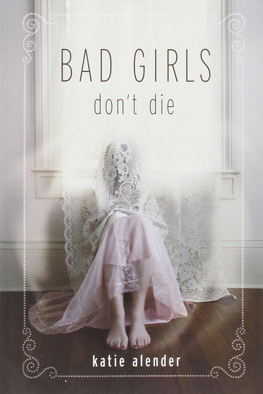 Bad Girls Don't Die Bad Girls Don't Die, Book 1