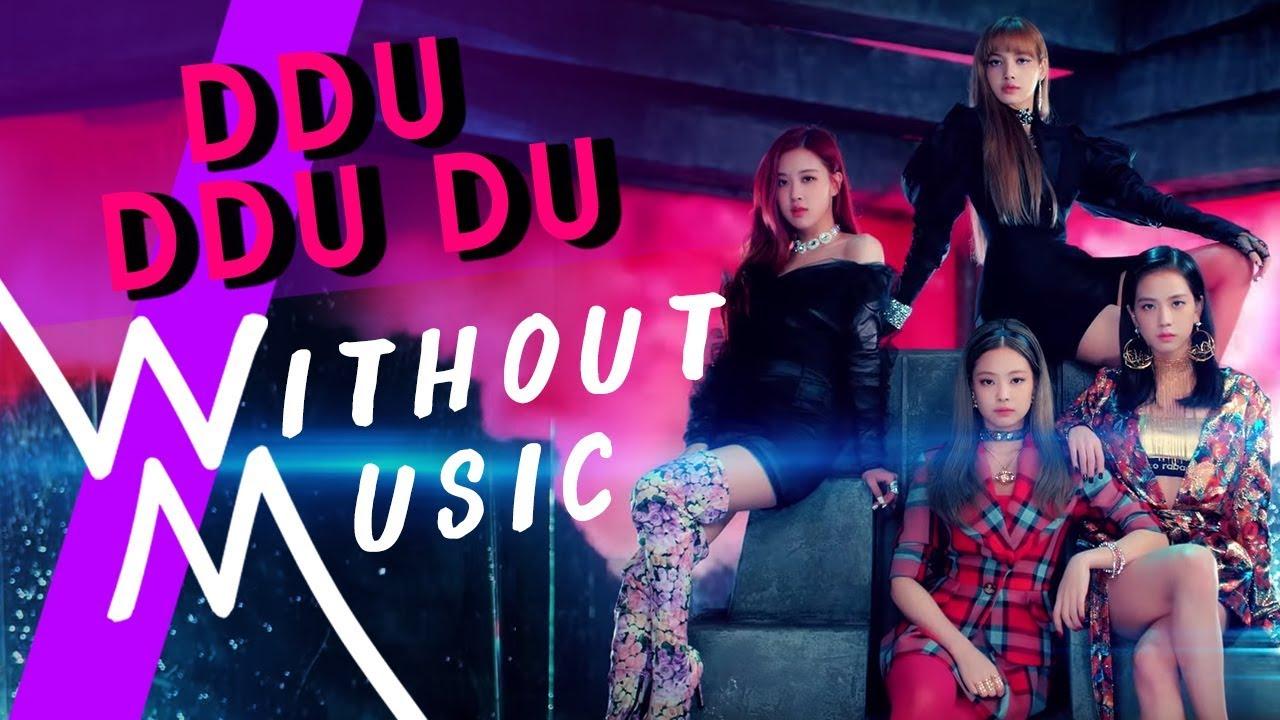 BLACKPINK Du Ddu Du (뚜두뚜두) (#WITHOUTMUSIC Parody)