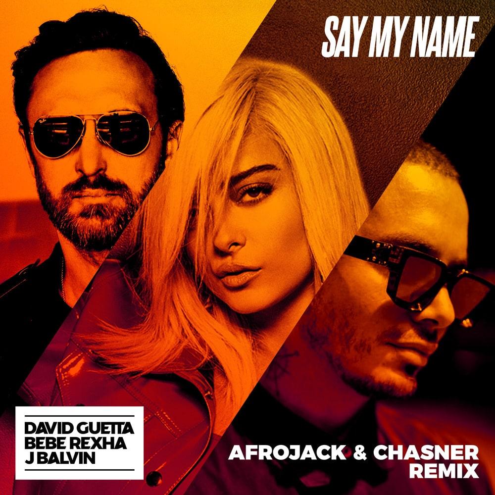 David Guetta; Bebe Rexha; J Balvin, Say My Name Afrojack & Chasner