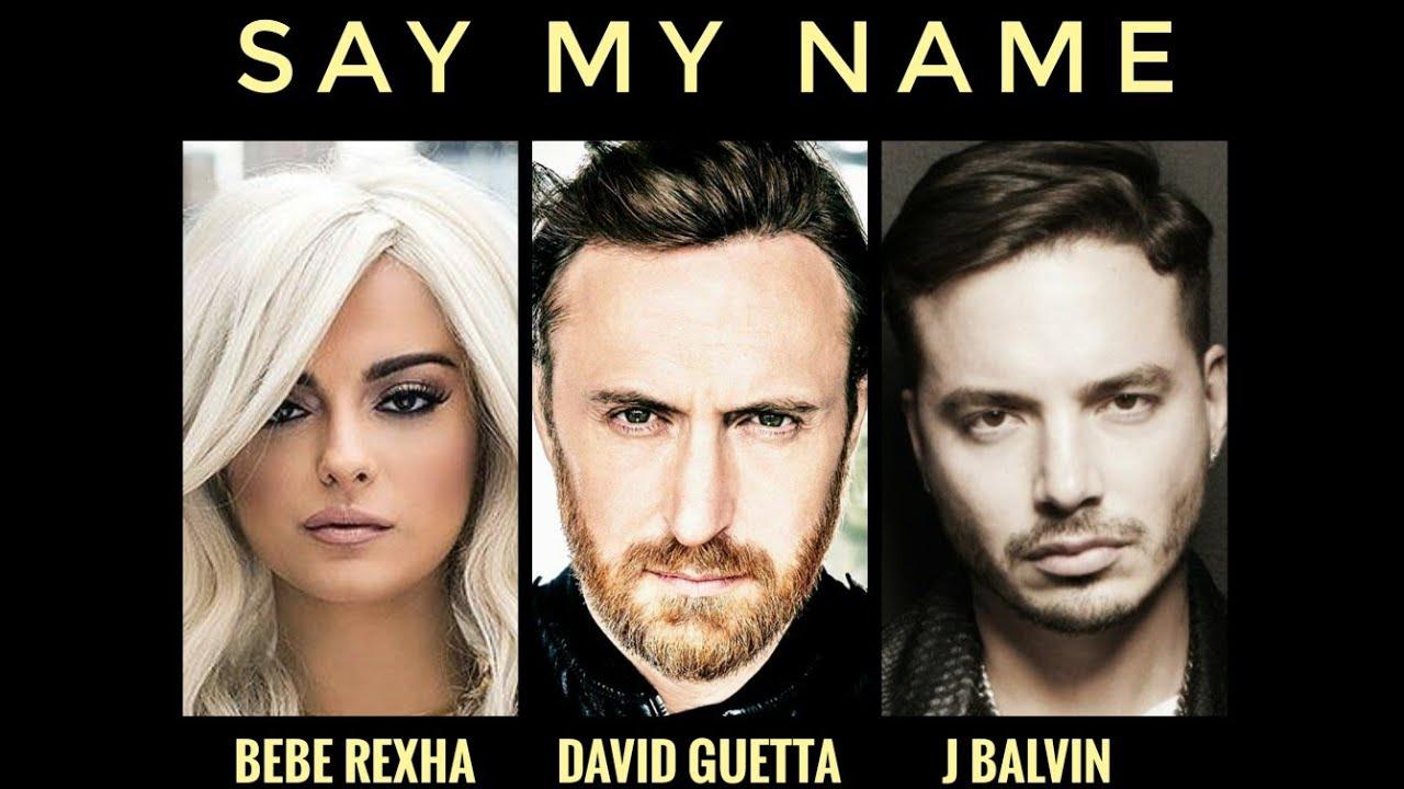 David Guetta, Bebe Rexha & J Balvin Say My Name Wallpapers - Wallpaper Cave