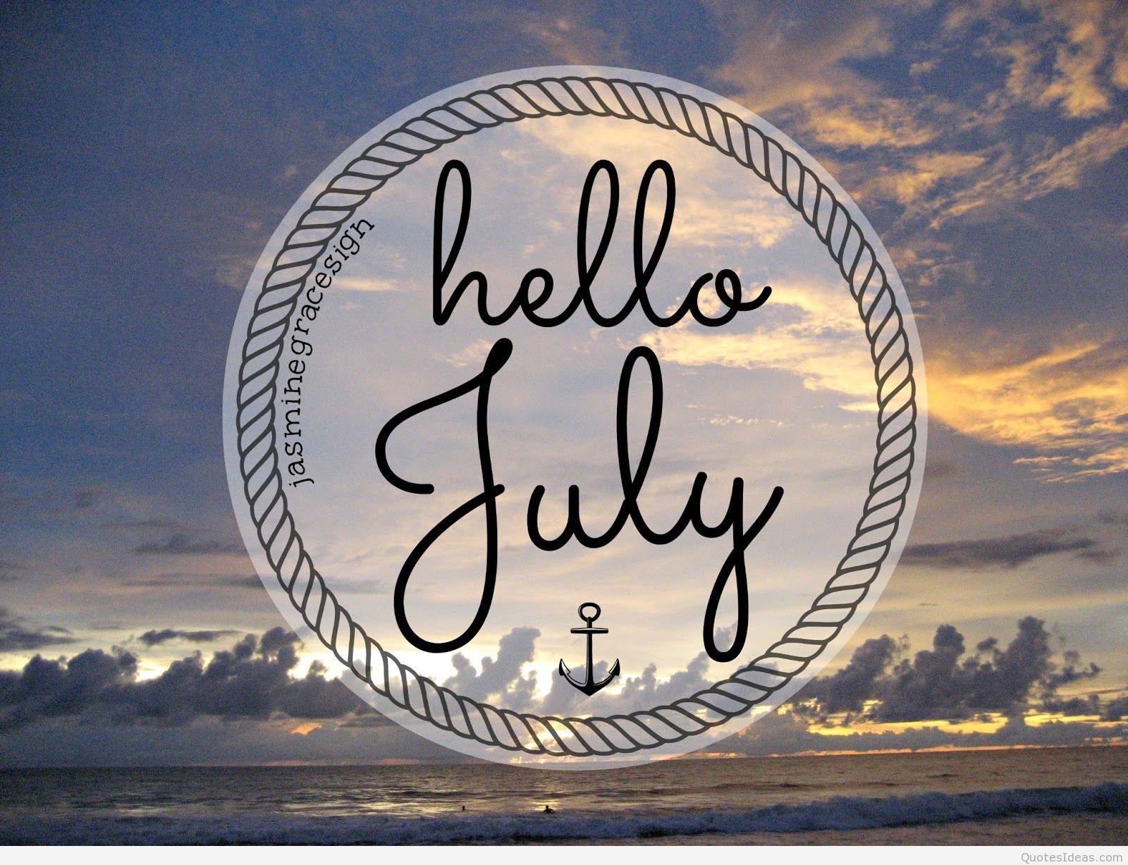 Awesome hello July photo, sayings, quotes wallpaper hd