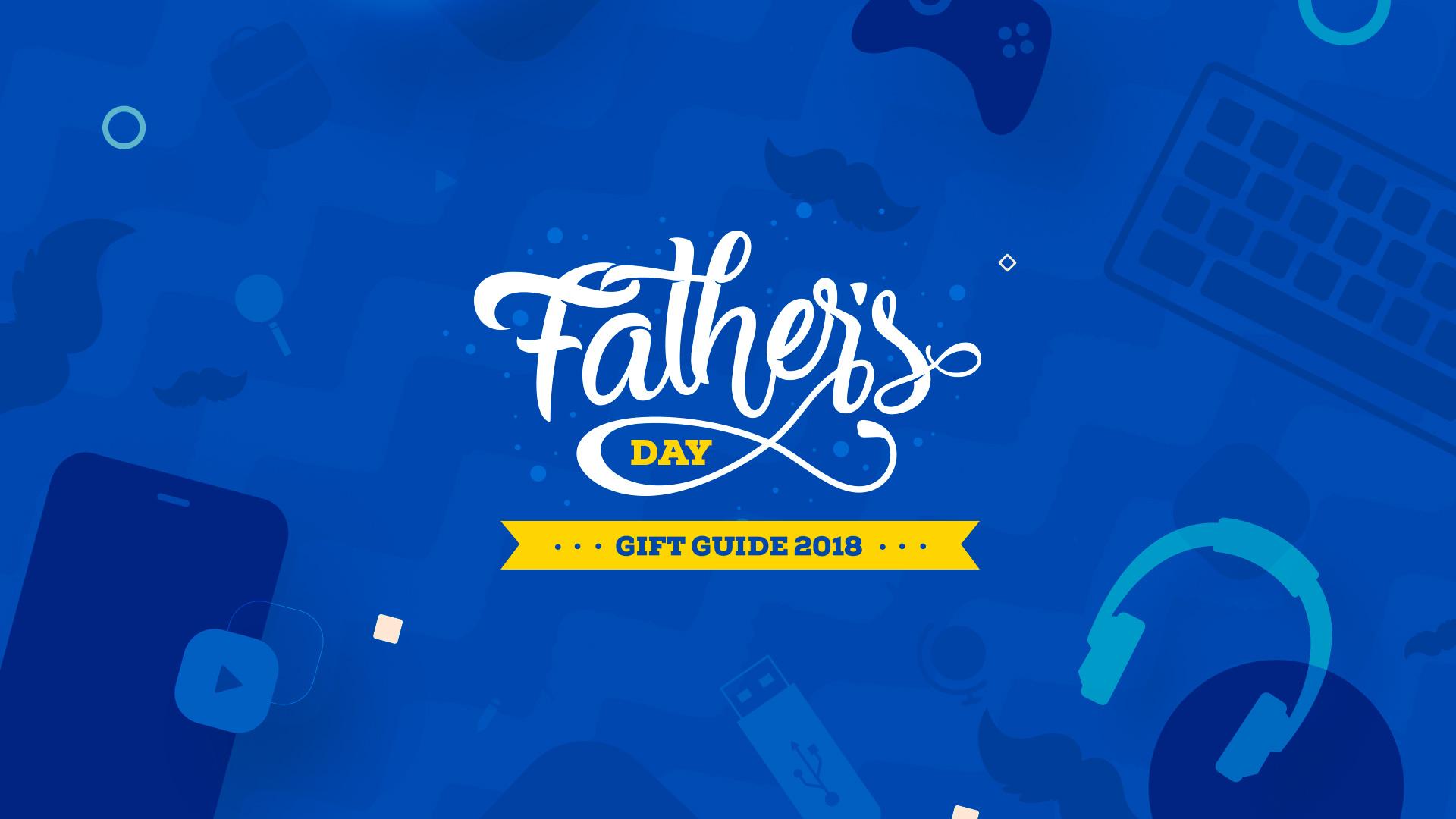 Android Central's 2019 Father's Day Guide!