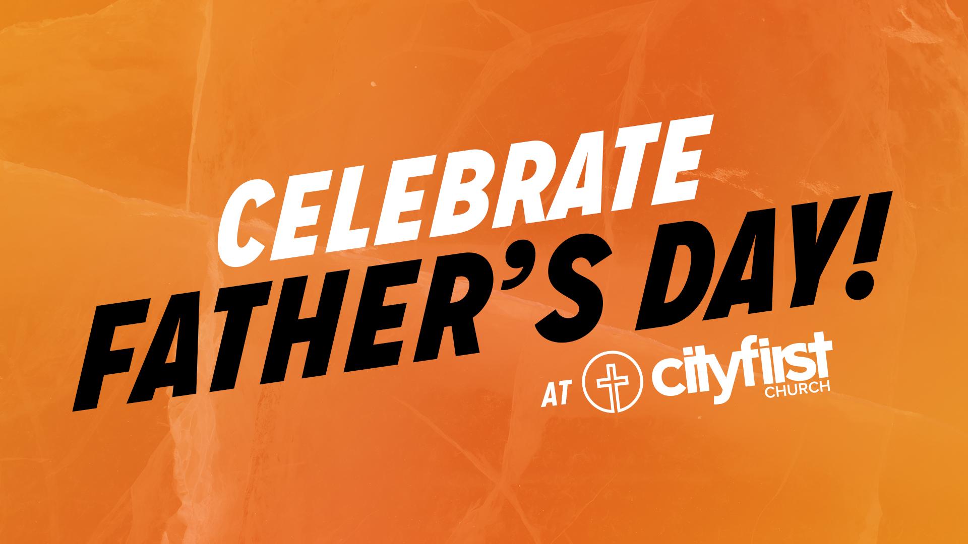Father's Day. City First Church