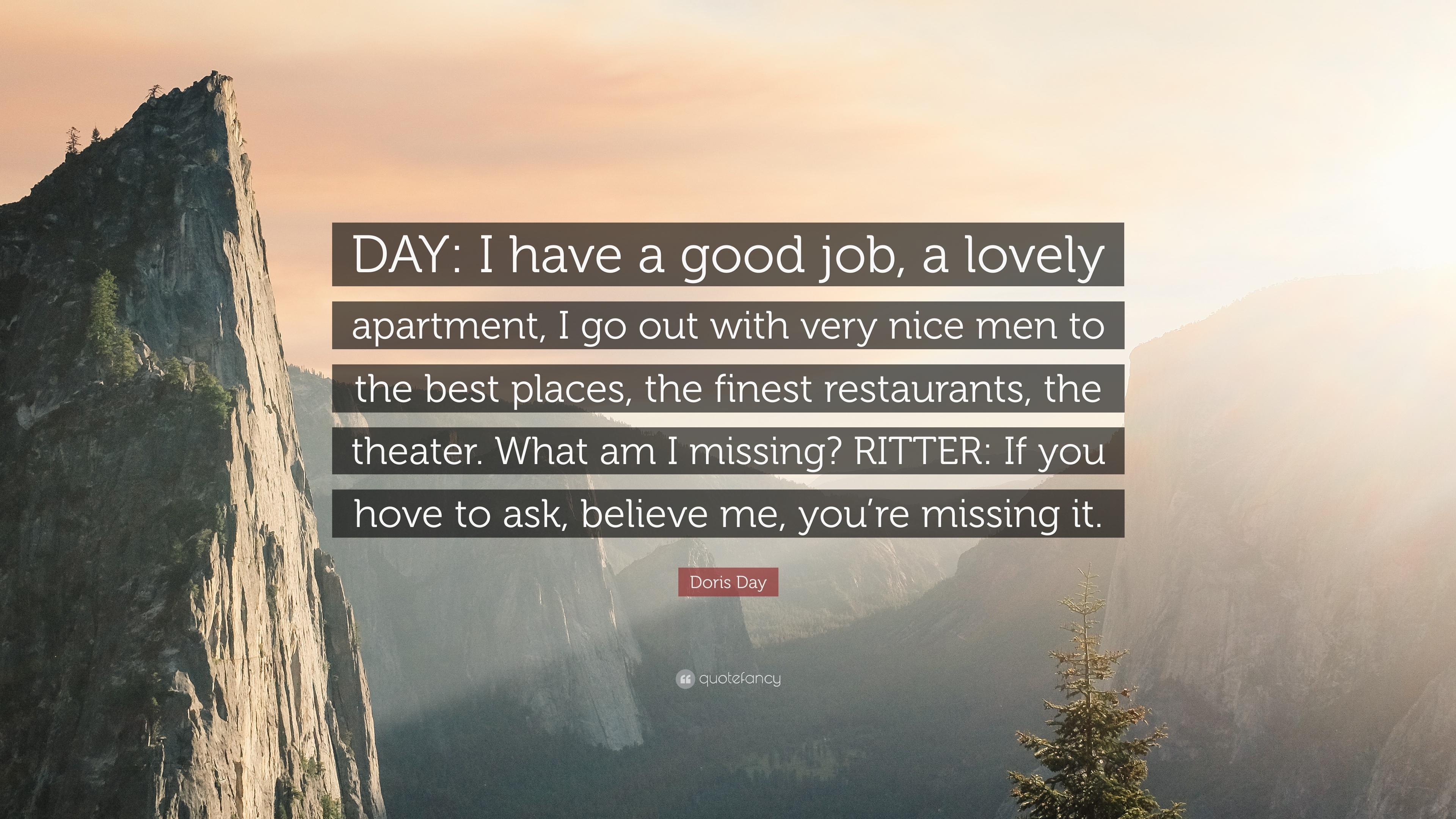 Doris Day Quote: “DAY: I have a good job, a lovely apartment, I go