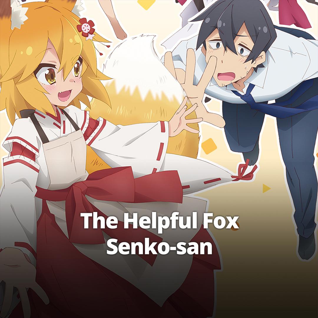 Watch The Helpful Fox Senko San Episodes Sub & Dub. Comedy, Romance