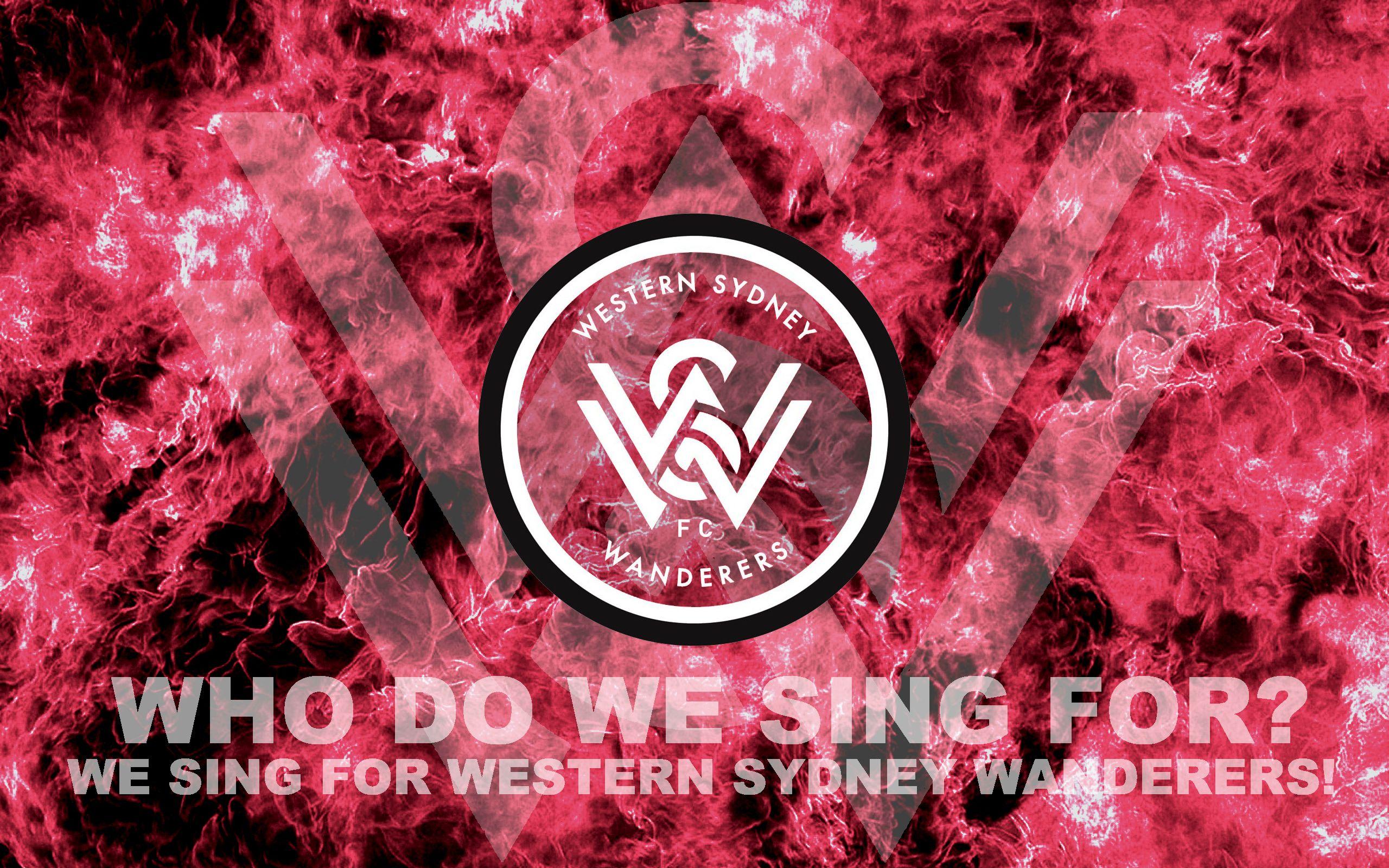 Who do we sing for?. WESTERN SYDNEY WANDERERS. Wallpaper quotes