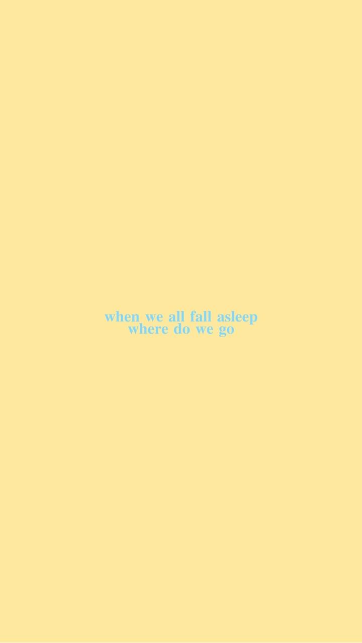 When We All Fall Asleep, Where Do We Go? Wallpapers - Wallpaper Cave