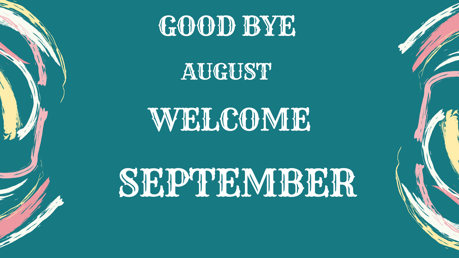 Goodbye August Welcome September Image & Wallpaper