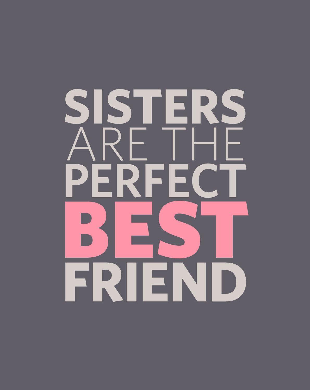 sisters. SO TRUE!! I <3 mine!. Word