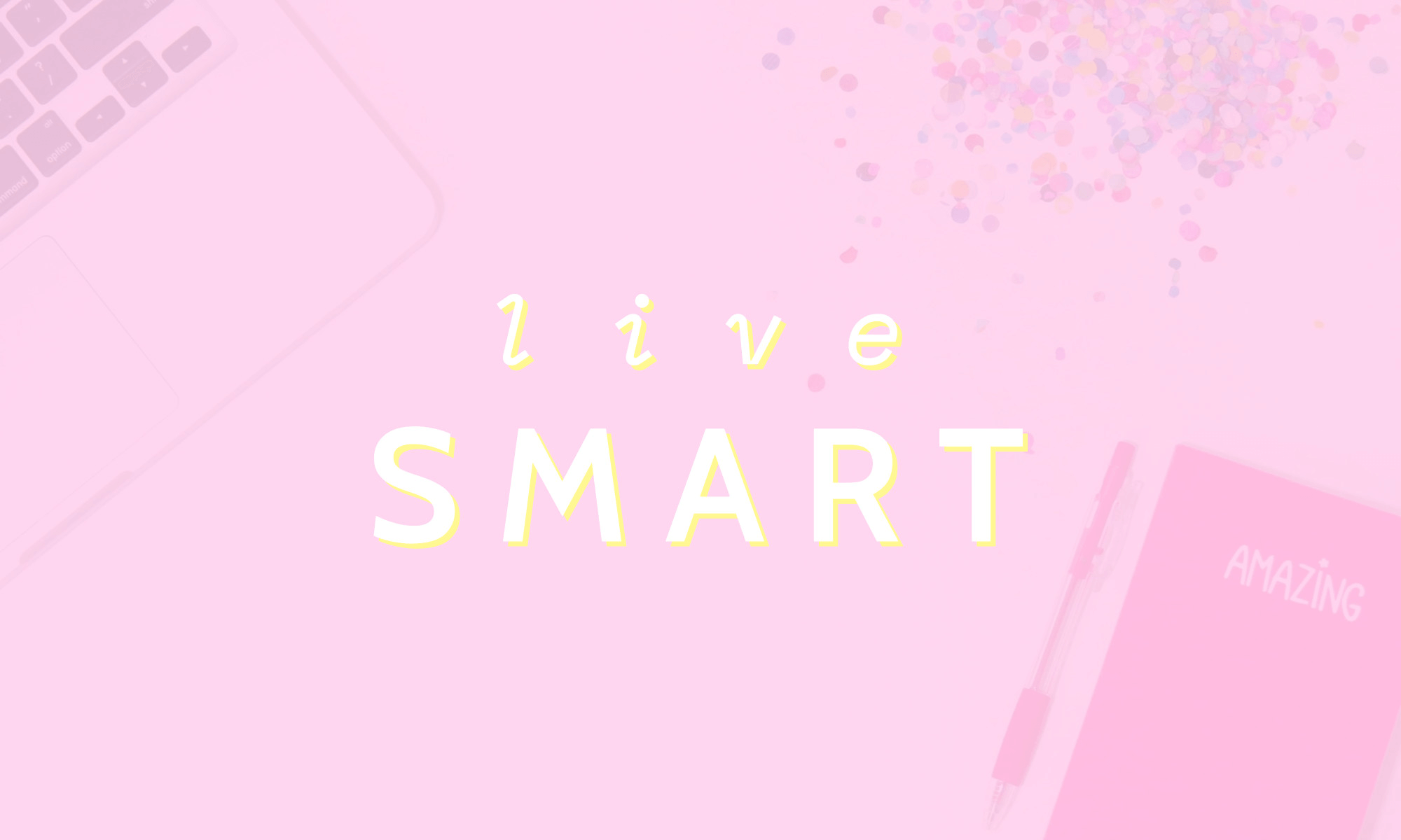 Live Smart, Healthy & Happy Wallpaper. Brooke & Yara