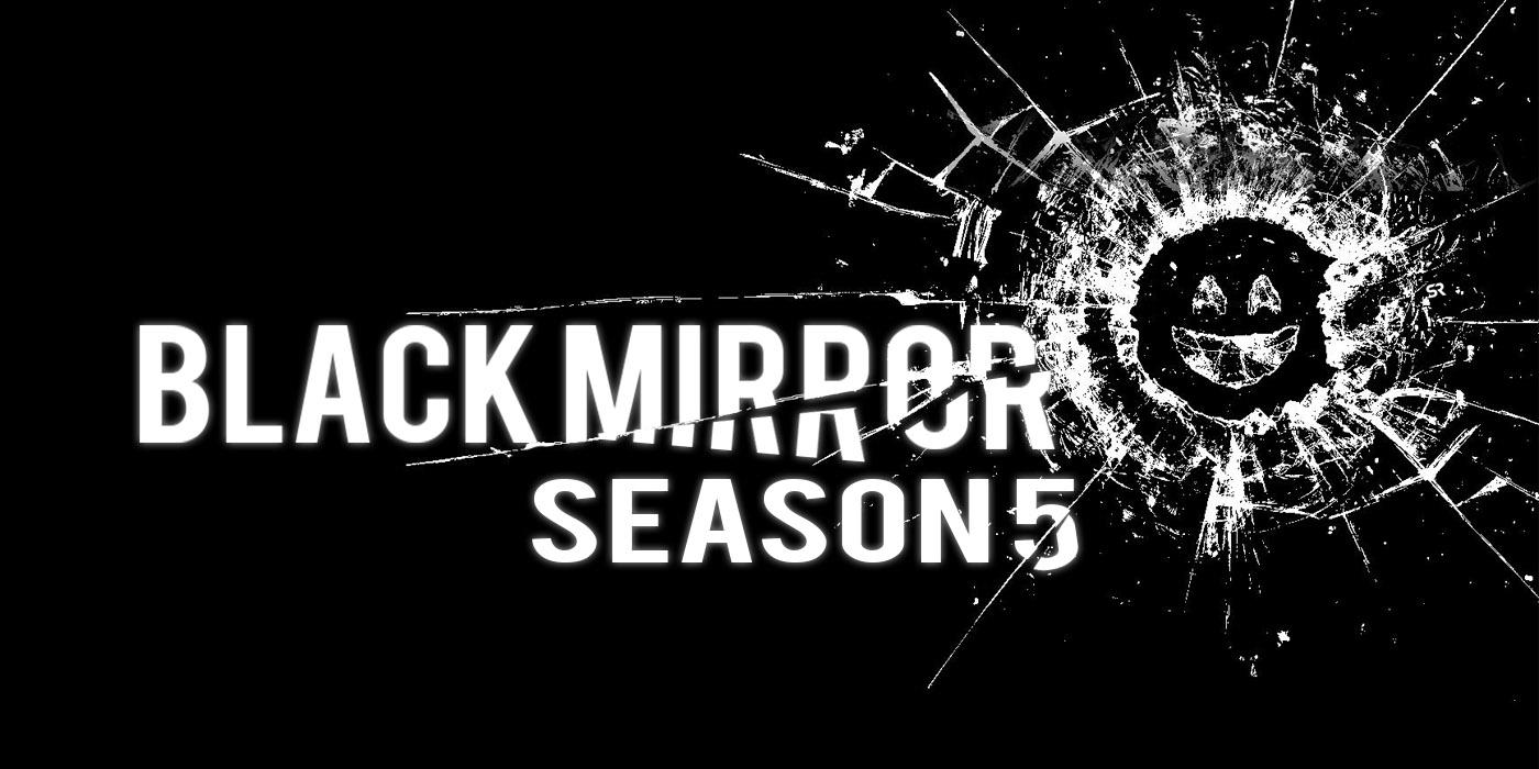 Black Mirror Season 5 Release Date, Cast & Story Details