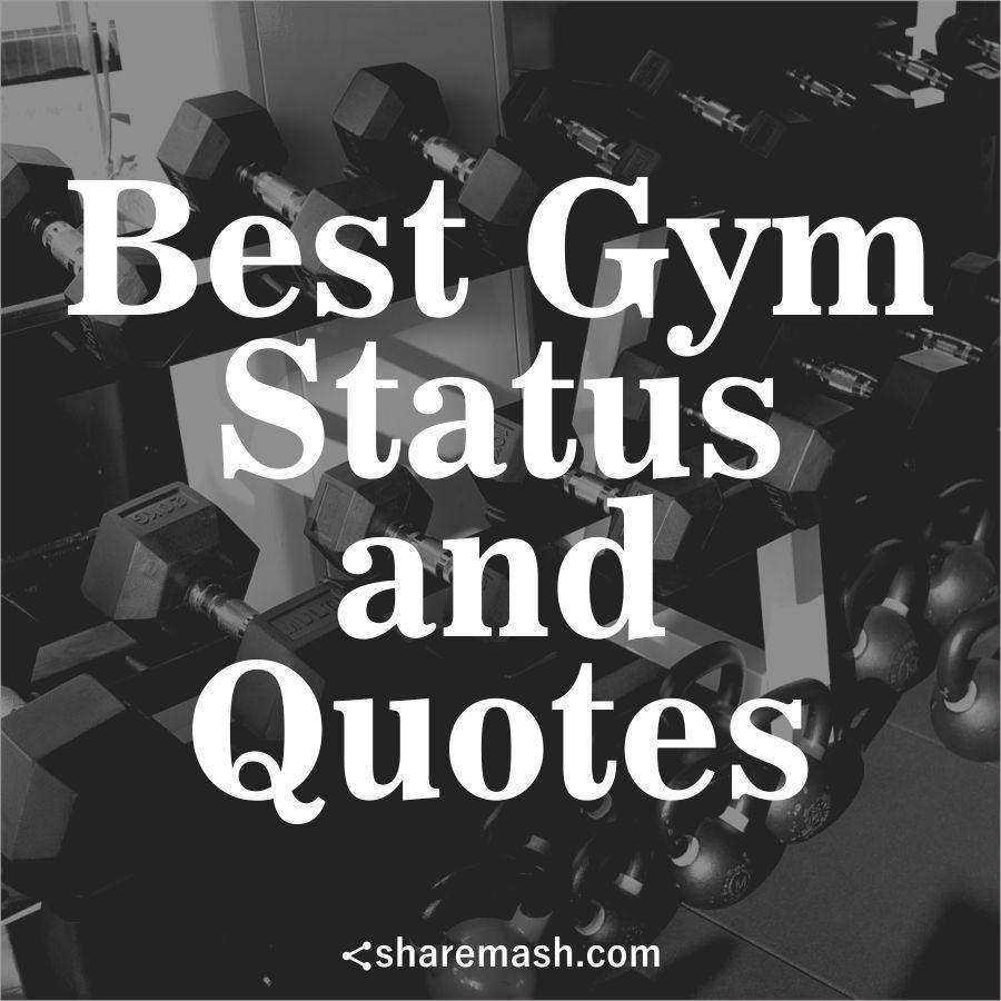 Gym Status. Gym Captions. Gym Quotes for Gym Motivation