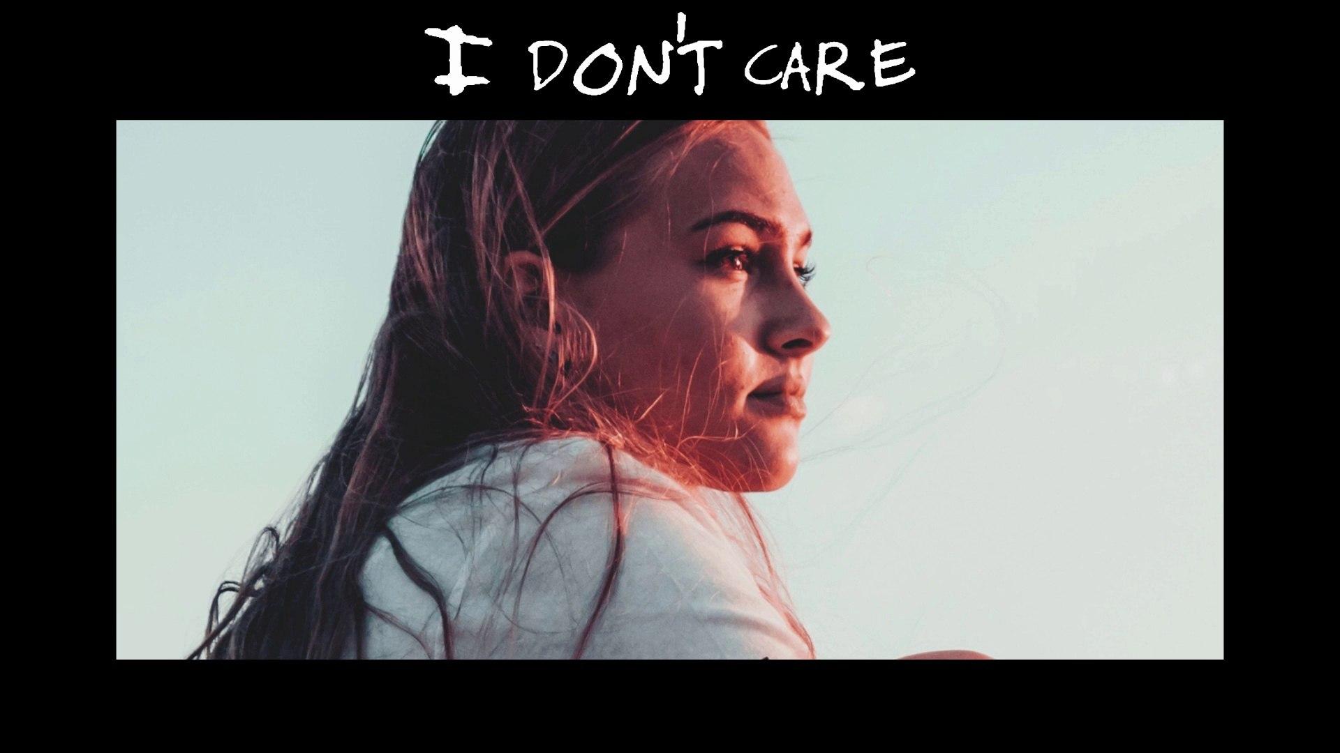 Cause i don t care. Don't Care песня. I don't Care Wallpaper.