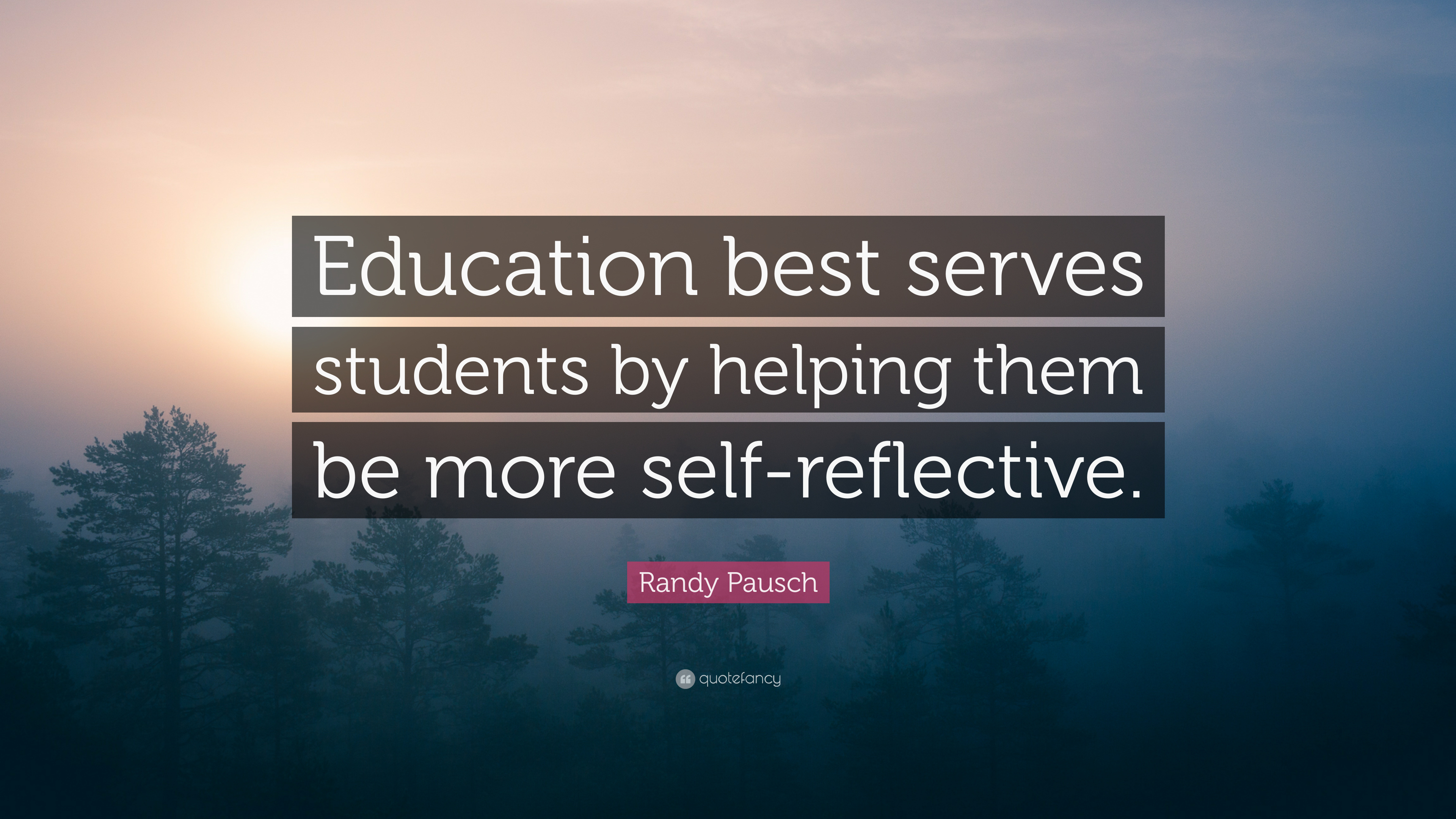 Randy Pausch Quote: “Education best serves students
