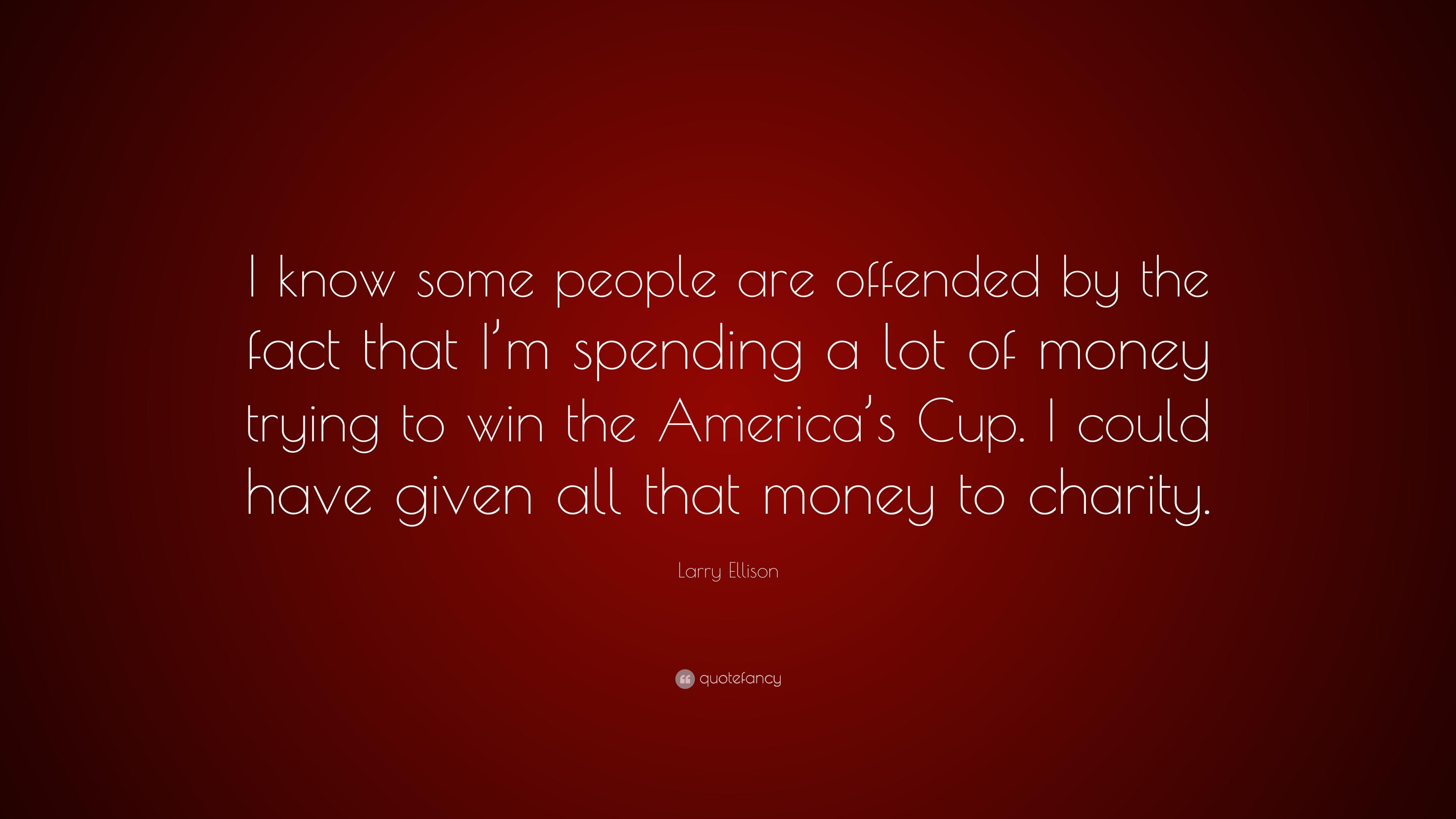 Larry Ellison Quote: “I know some people are offended