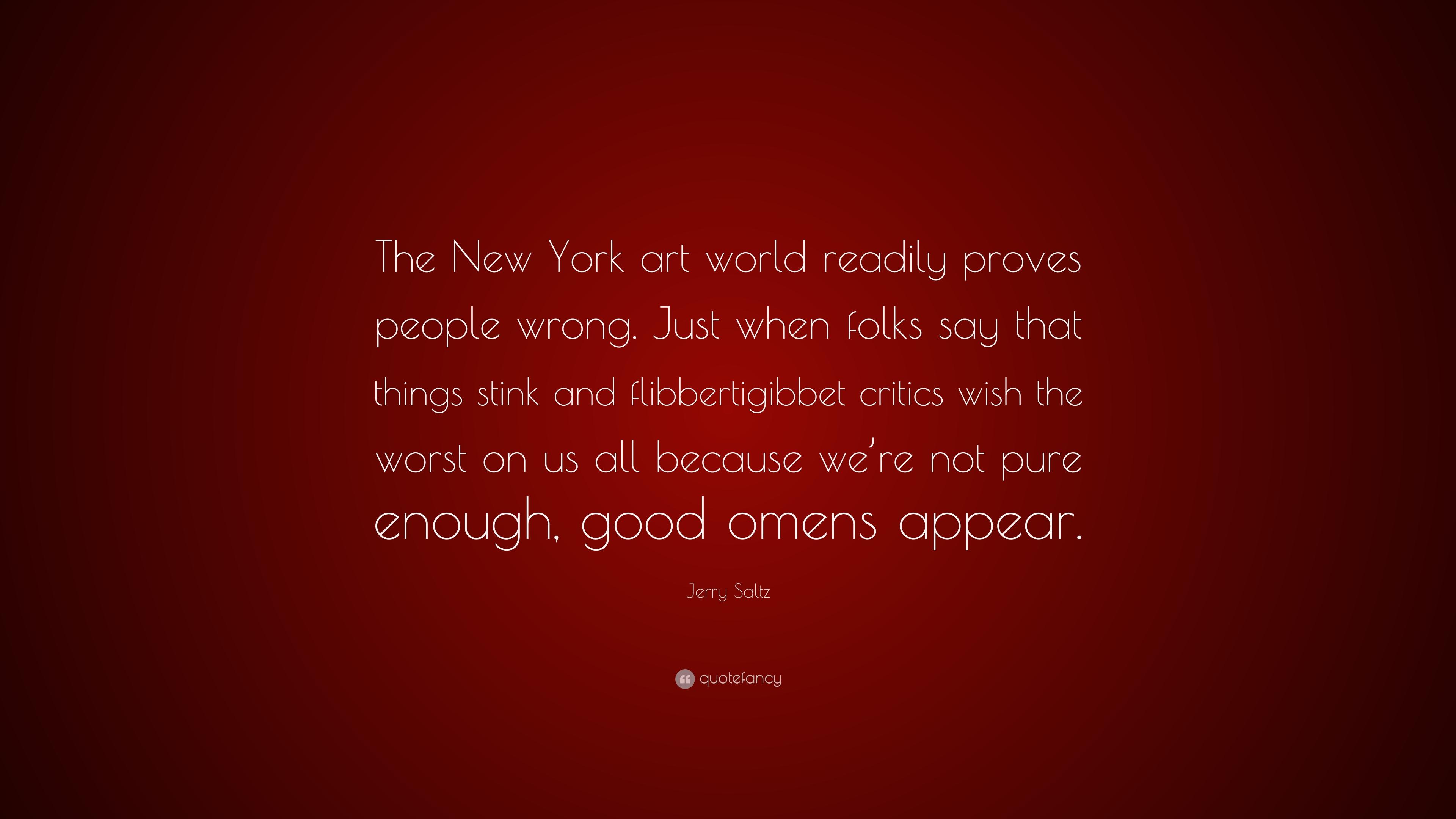 Jerry Saltz Quote: “The New York art world readily proves people
