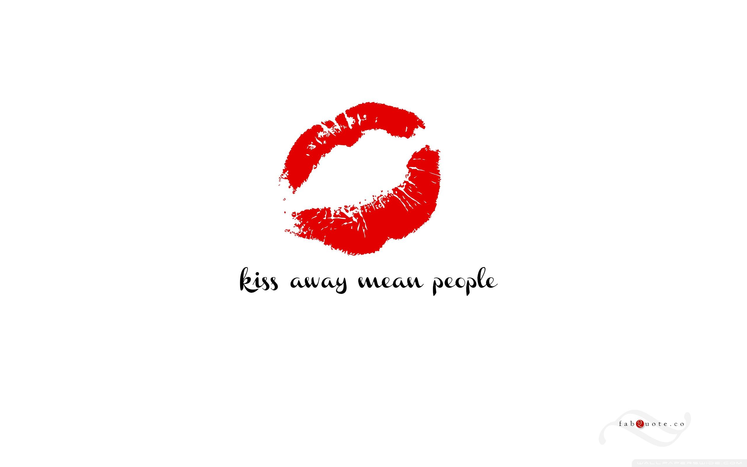 Kiss Away Mean People ❤ 4K HD Desktop Wallpaper for 4K Ultra HD TV