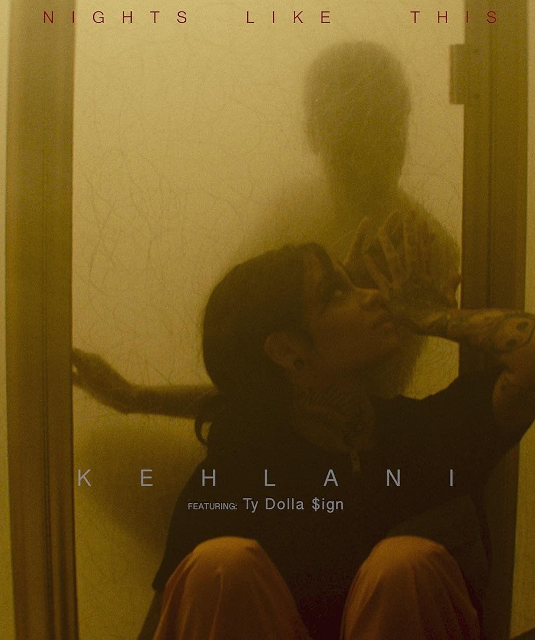 Nights Like This ft. Ty Dolla $ign (music video). Kehlani