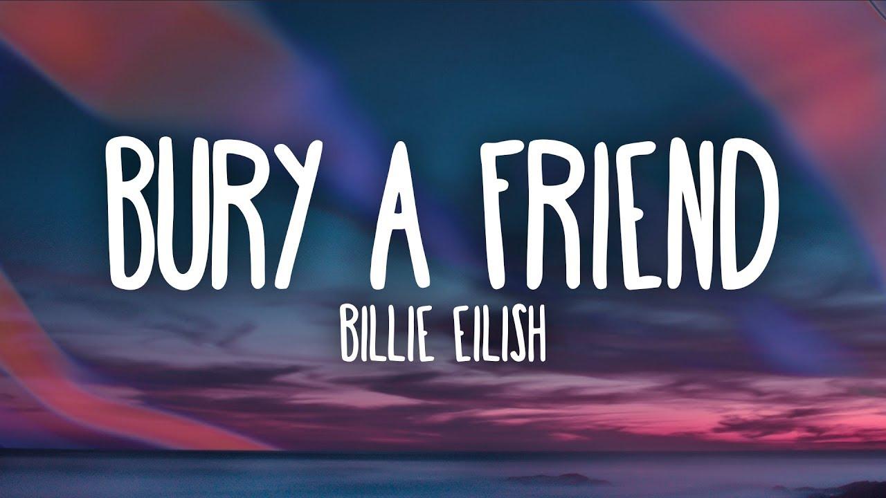 Billie Eilish a friend (Lyrics)