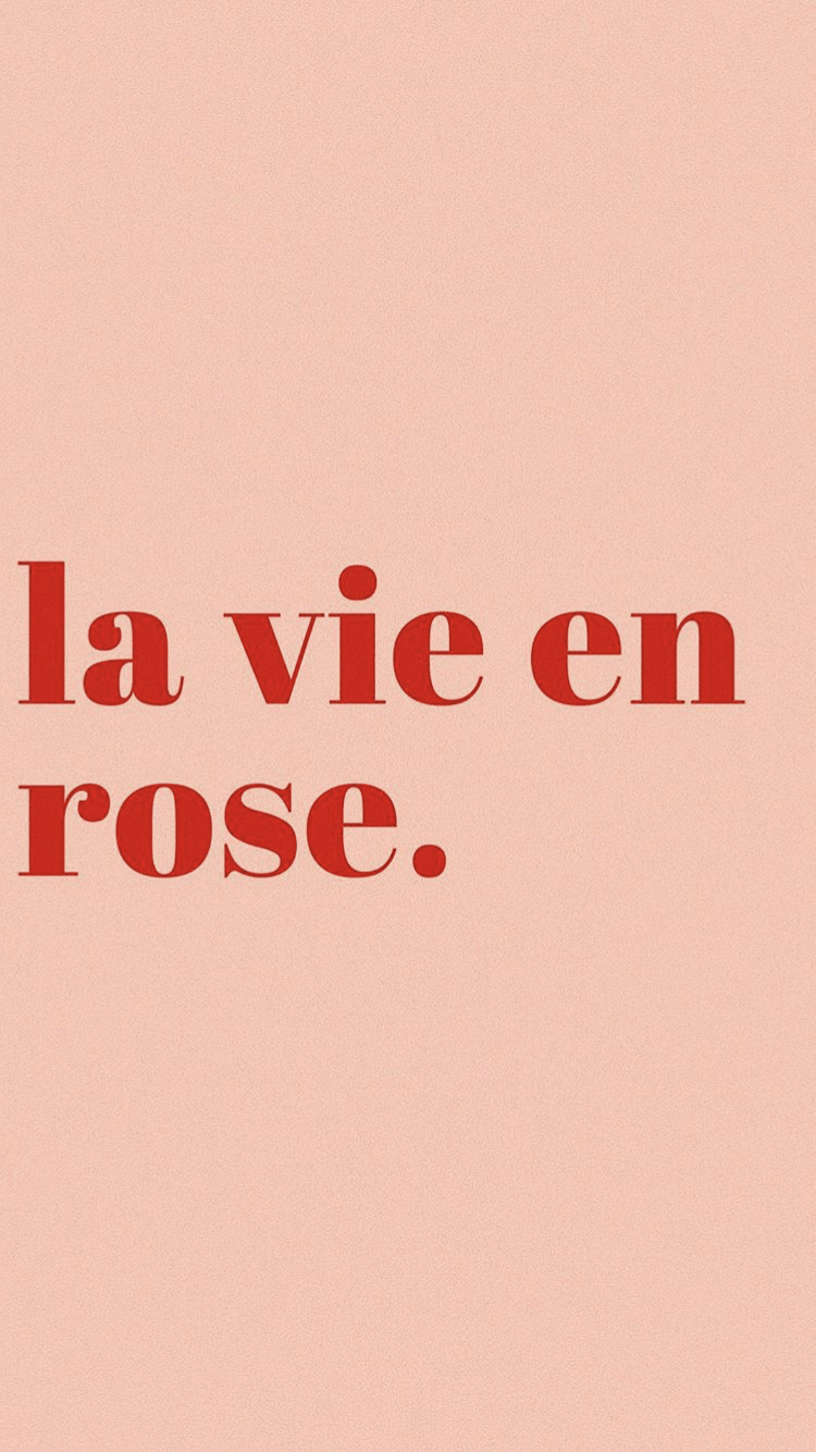 wallpaper la vie en rose. Fond d'écran en 2019. Wallpaper, Words