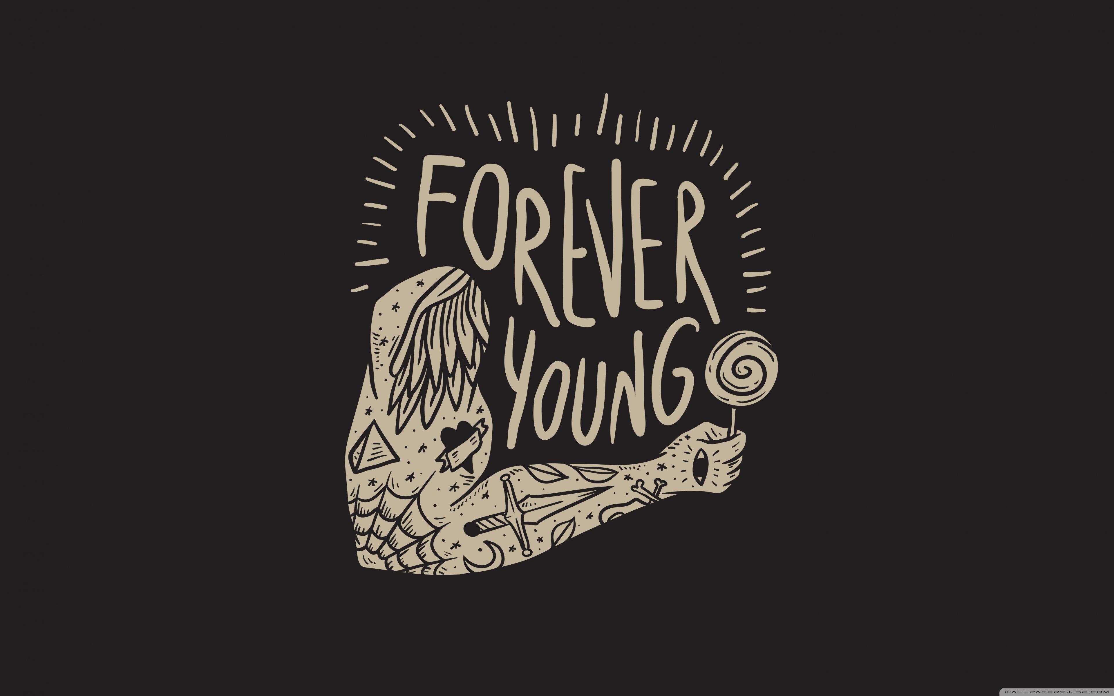 Forever Young ❤ 4K HD Desktop Wallpapers for • Wide & Ultra