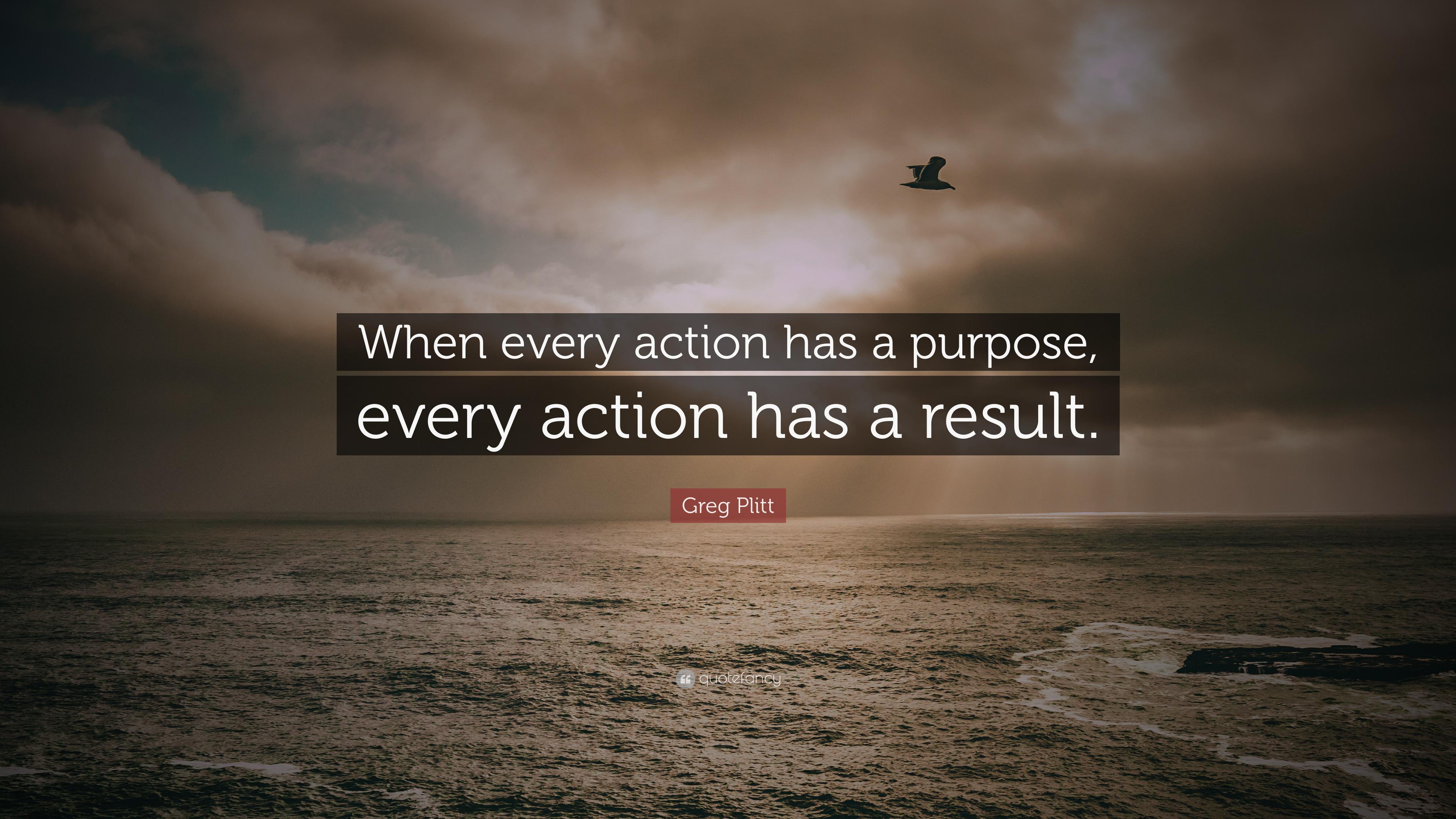 Greg Plitt Quote: “When every action has a purpose, every action has