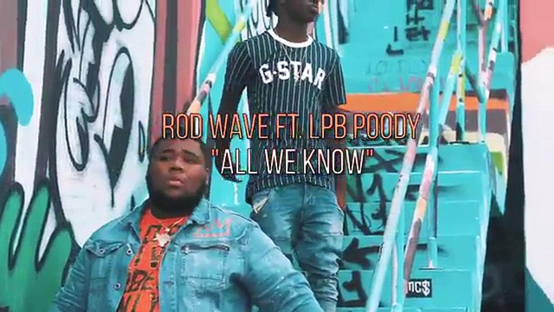 Rod Wave Feat. LPB Poody All We Know WSHH Exclusive