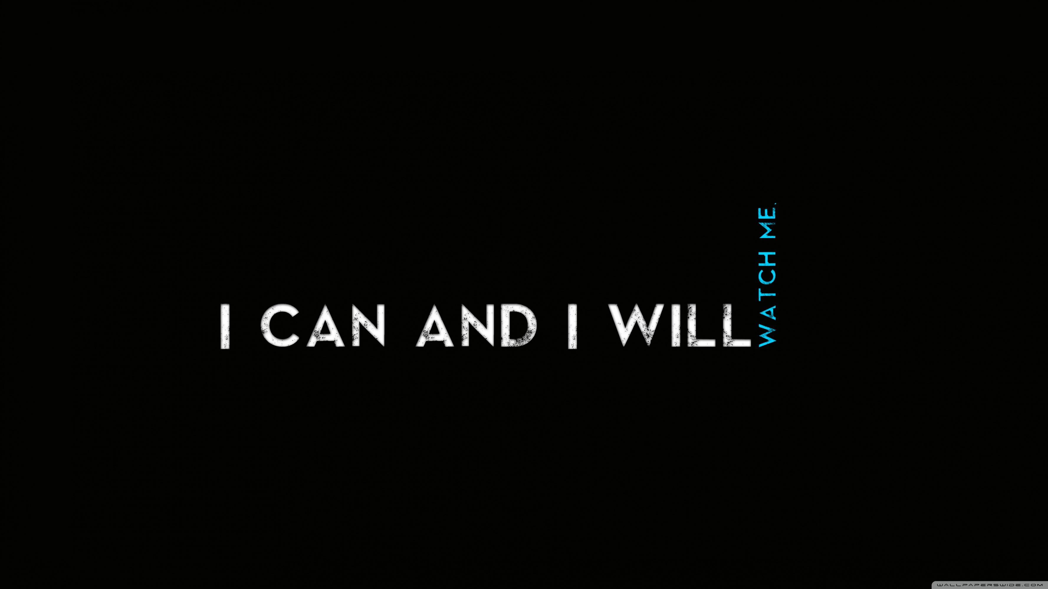 Quotes I CaN AnD I WiLl Ultra HD Desktop Background Wallpaper