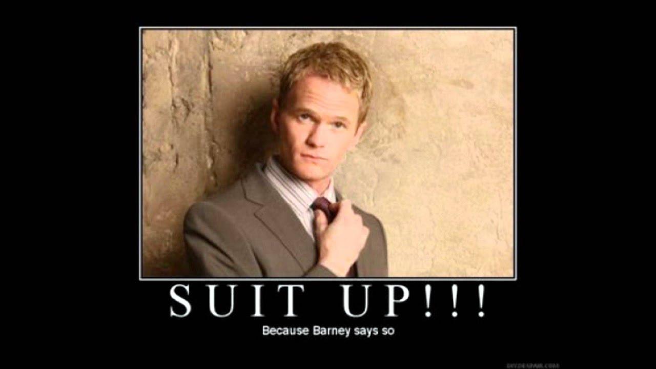 Barney Stinson Suit Up Quotes