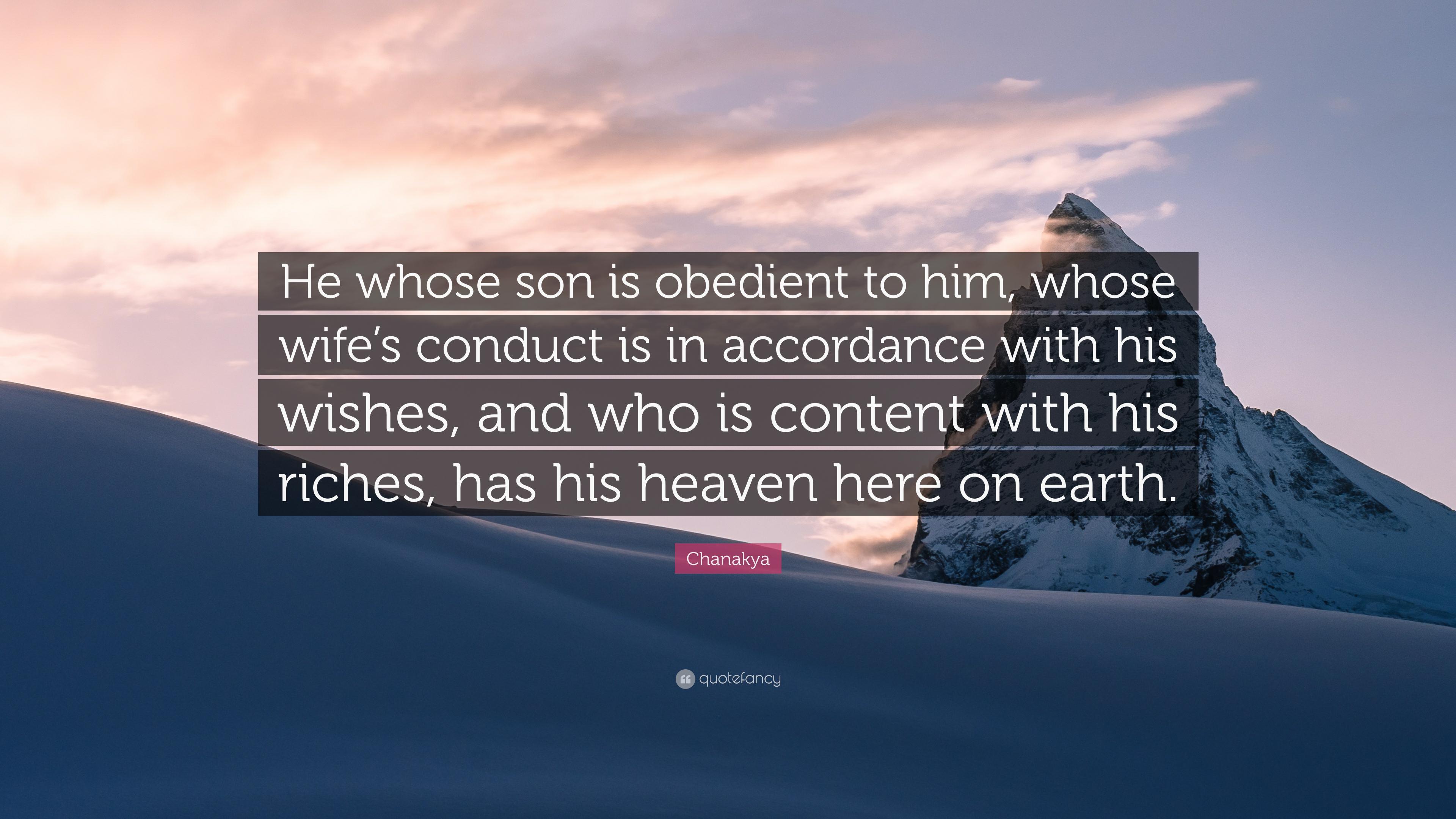 Chanakya Quote: “He whose son is obedient to him, whose wife's