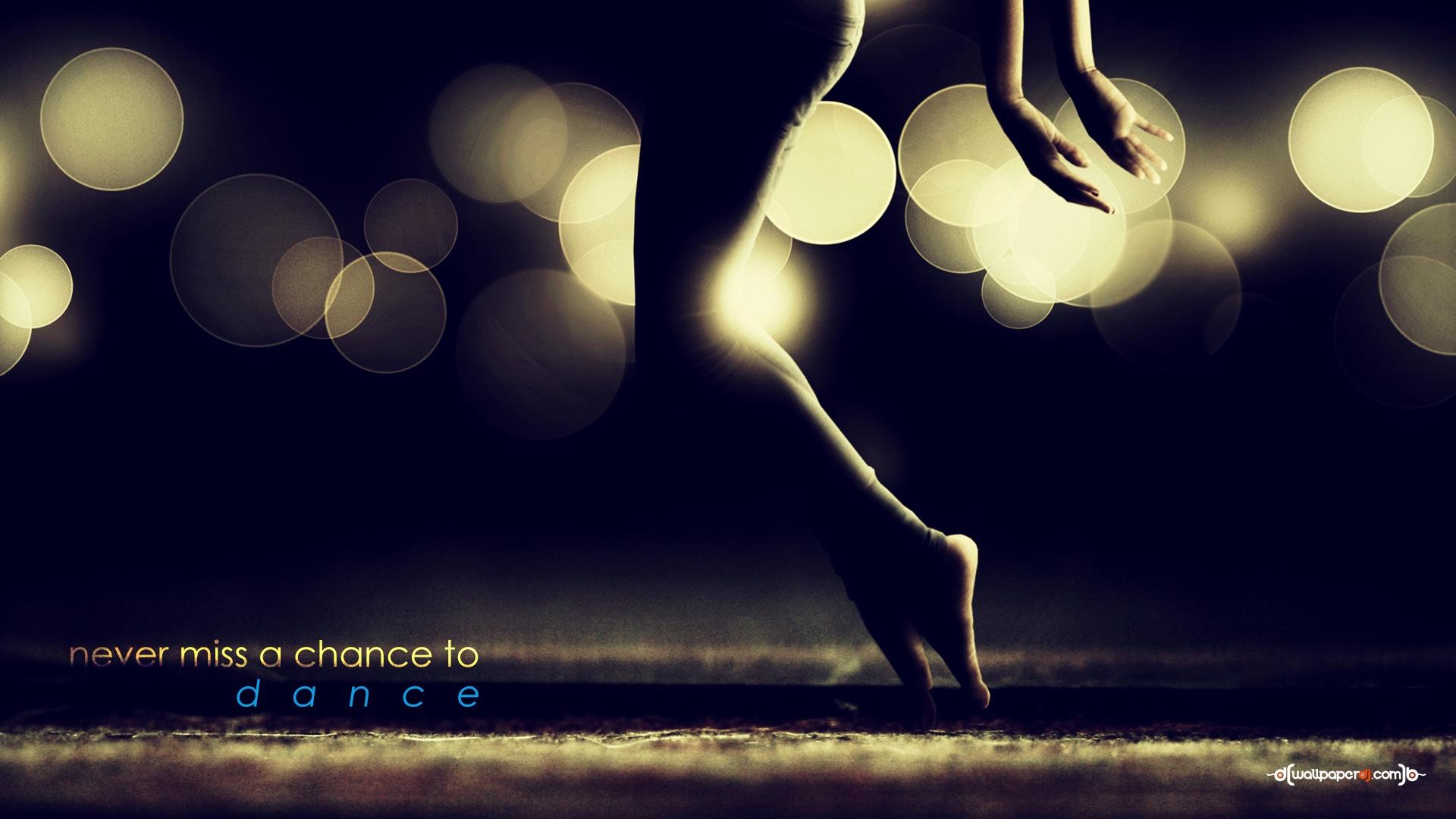 Missed chance. Miss the chance. Never Miss a chance to Dance. Never by chance. Im Dance Dance Dance with my hands hands.