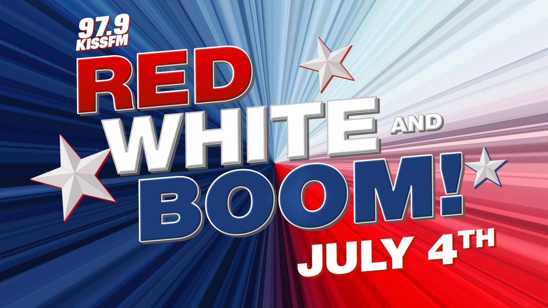 97.9 KISS FM'S 2019 RED, WHITE AND BOOM!.9 KISS FM