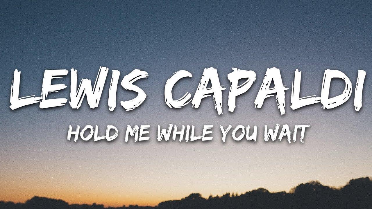 Lewis Capaldi Me While You Wait (Lyrics)