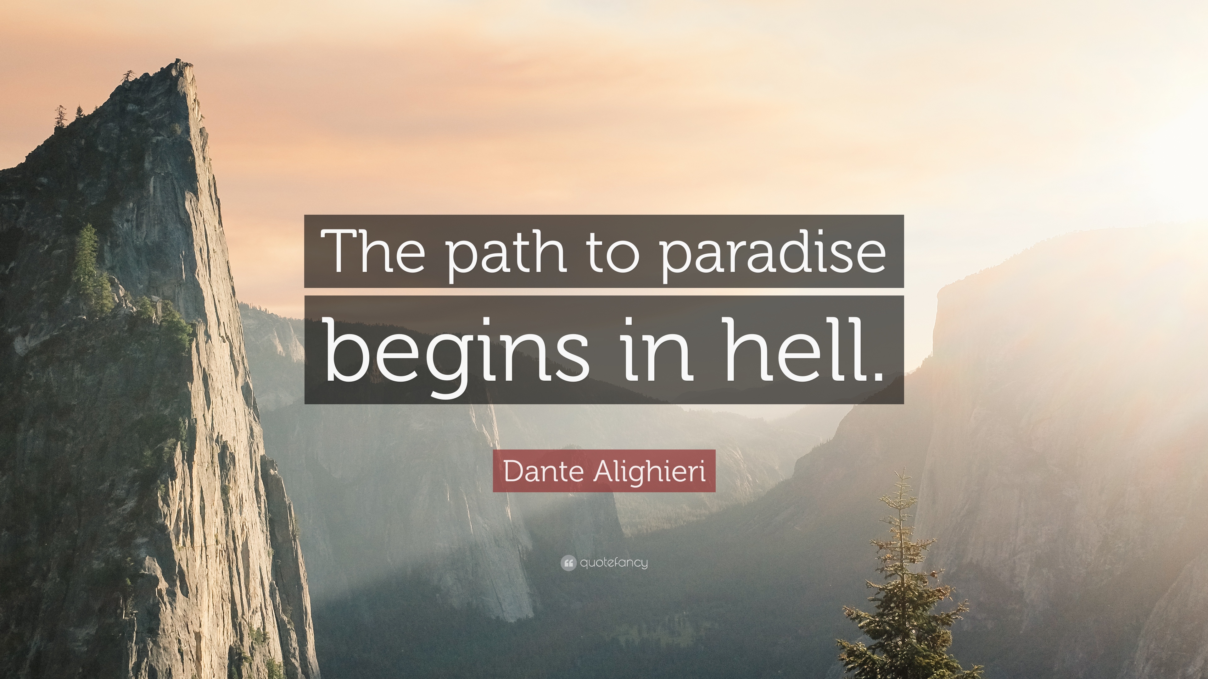 Dante Alighieri Quote: “The path to paradise begins in hell.” 12