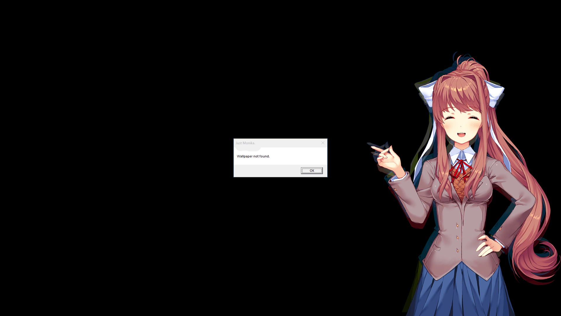 Who needs a wallpaper when you have Monika?