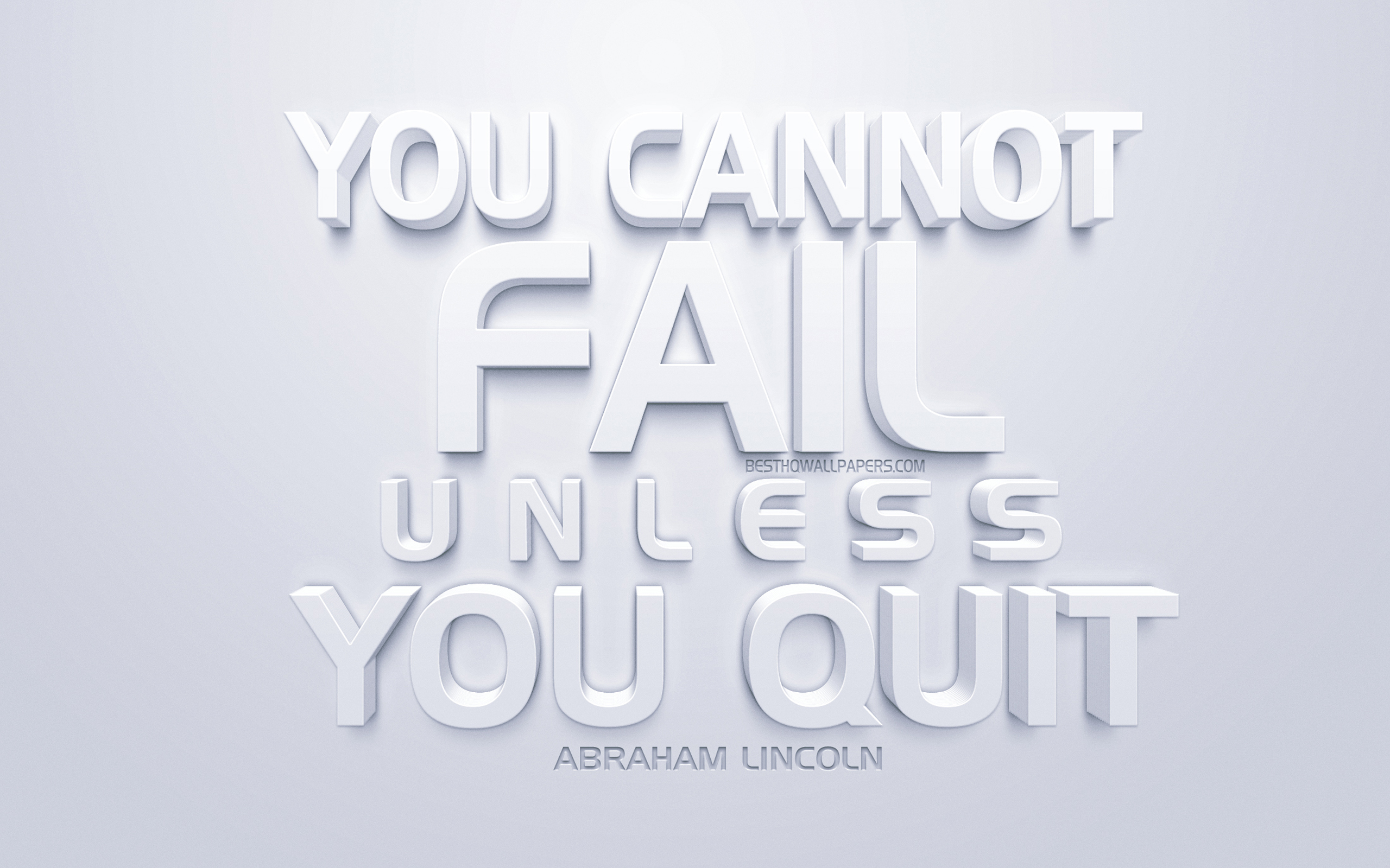 Download wallpaper You cannot fail unless you quit, Abraham Lincoln