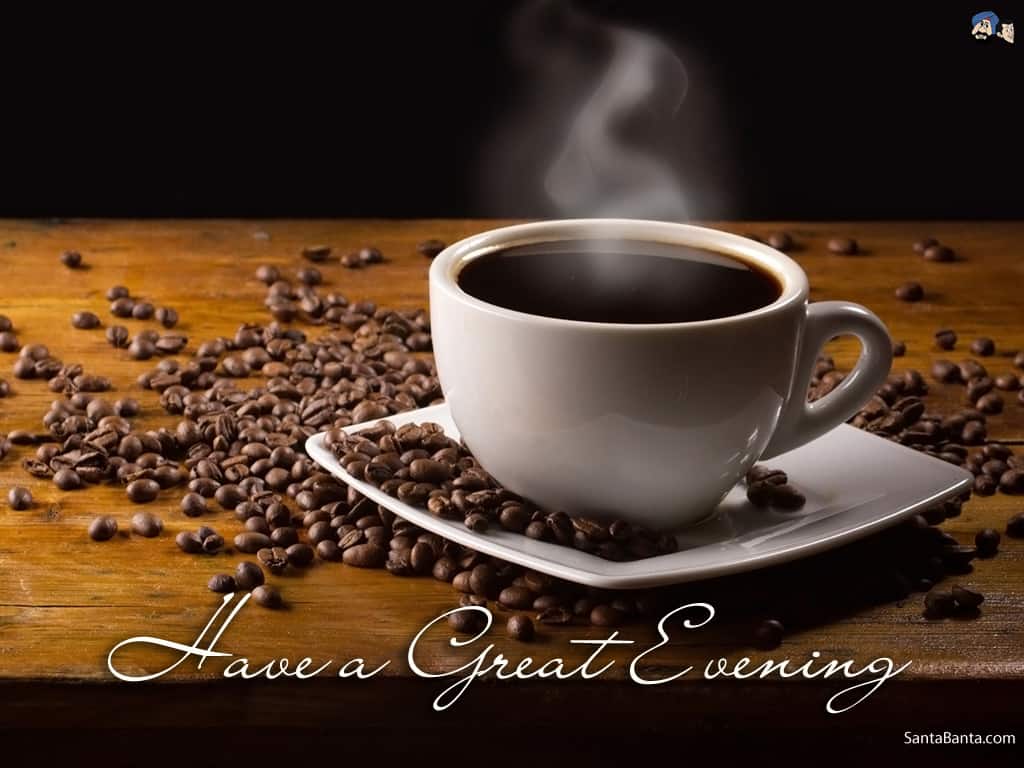 Hot Coffee Good Evening Image Evening Image With Coffee Free