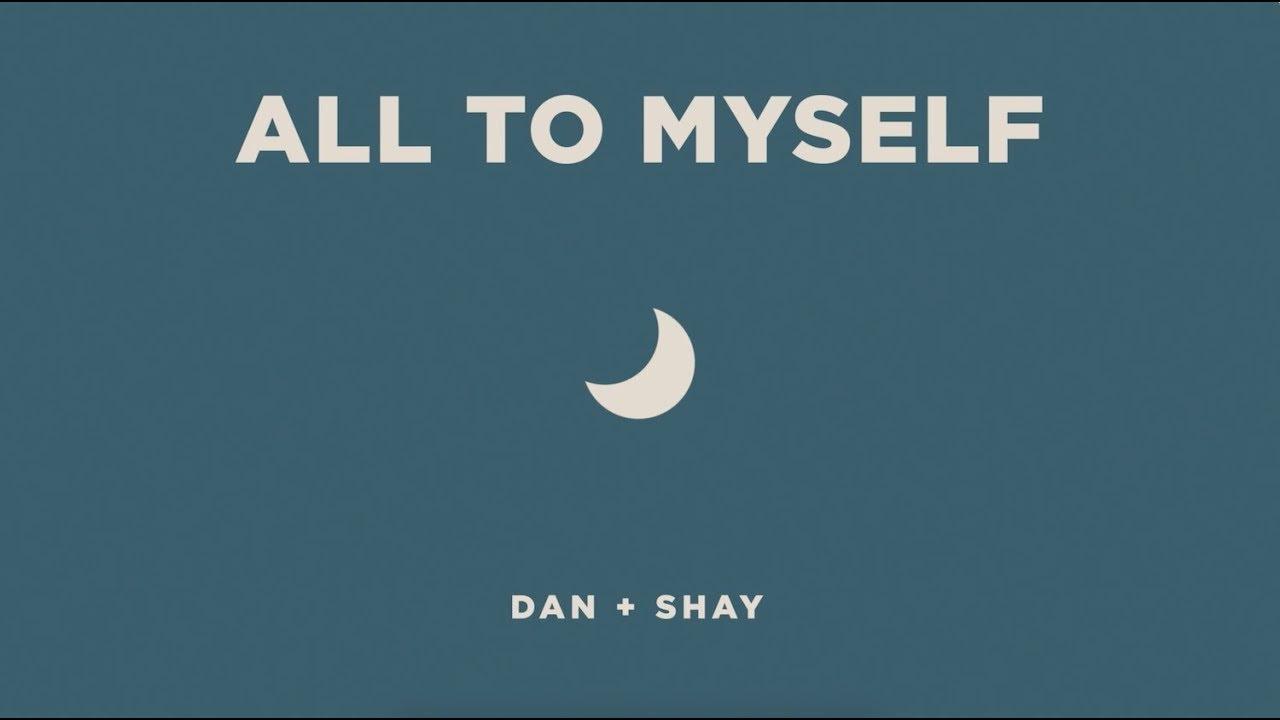 Dan + Shay All To Myself Wallpapers Wallpaper Cave