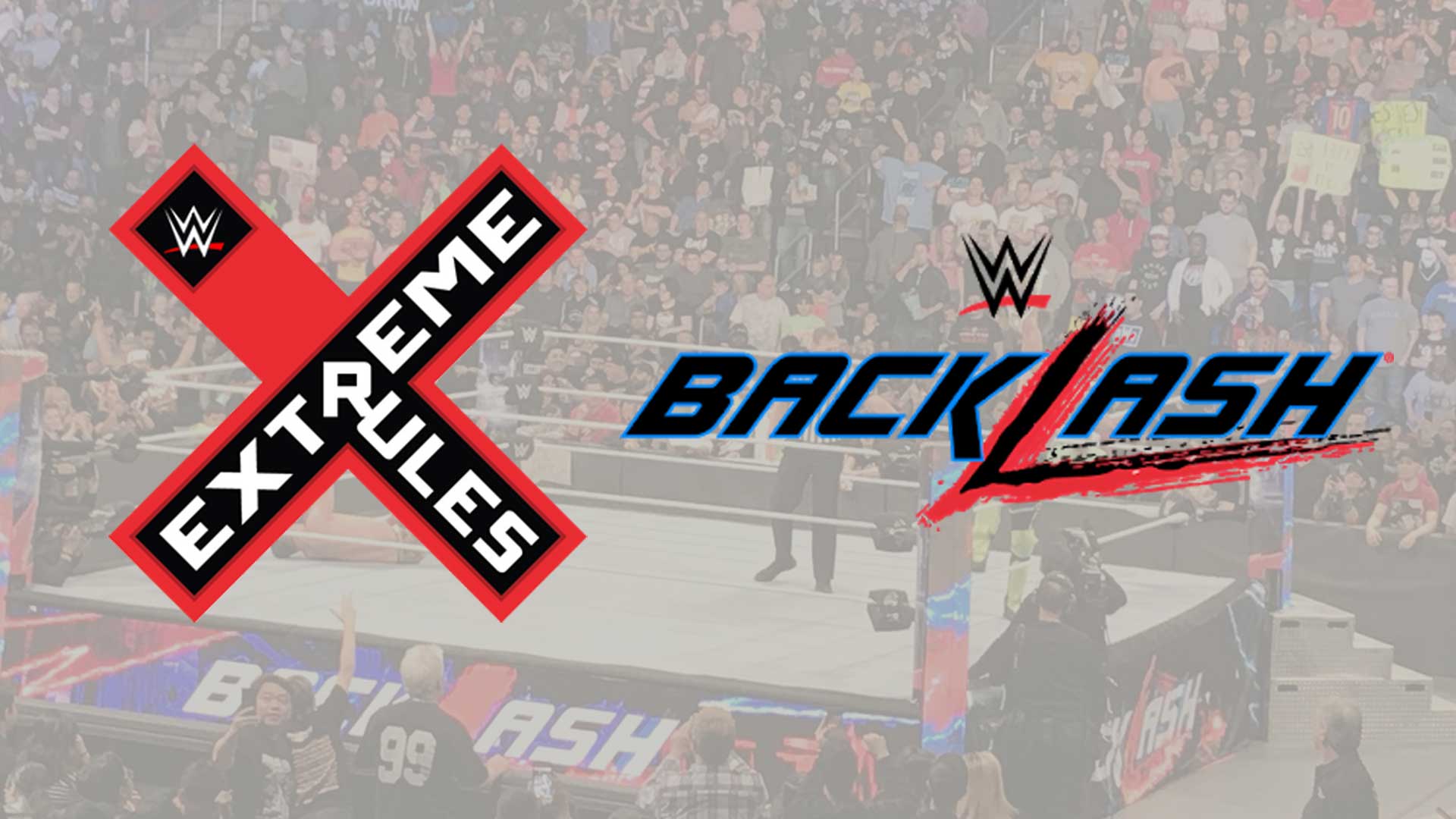 WWE 2019 Backlash and Extreme Rules Date and Locations, Full June