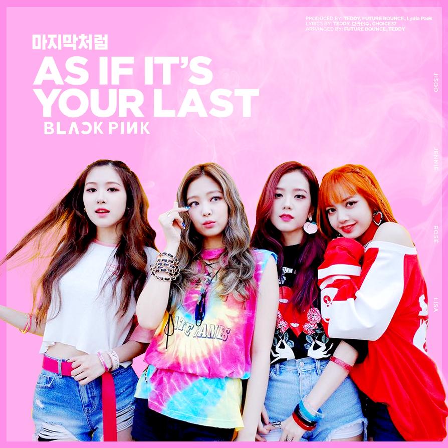 Blackpink As If Its Your Last Wallpapers Wallpaper Cave