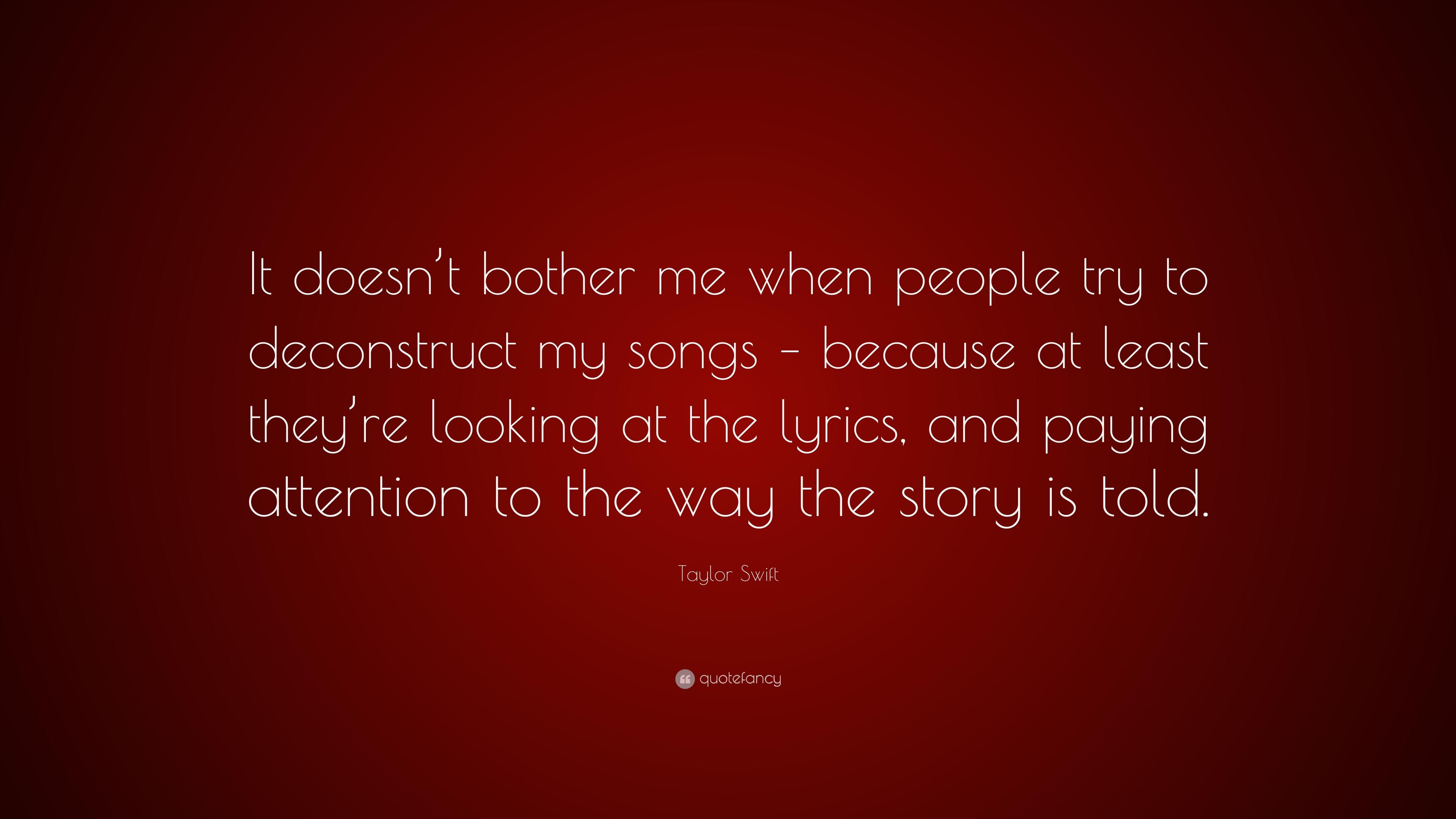 Taylor Swift Quote: “It doesn't bother me when people try to