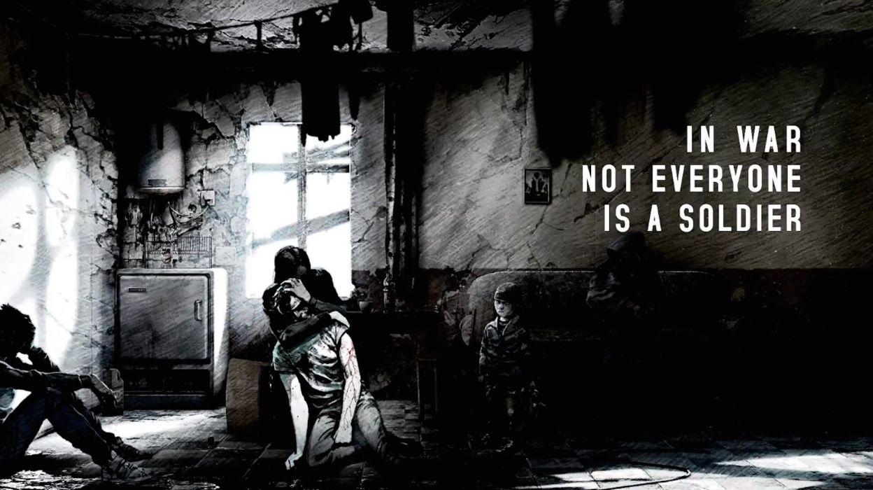 THIS WAR OF MINE Survival Horror Dark Apocalyptic Sci Fi Wallpaper