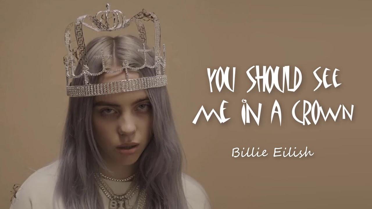 Billie Eilish should see me in crown 1 Hour with Lyrics