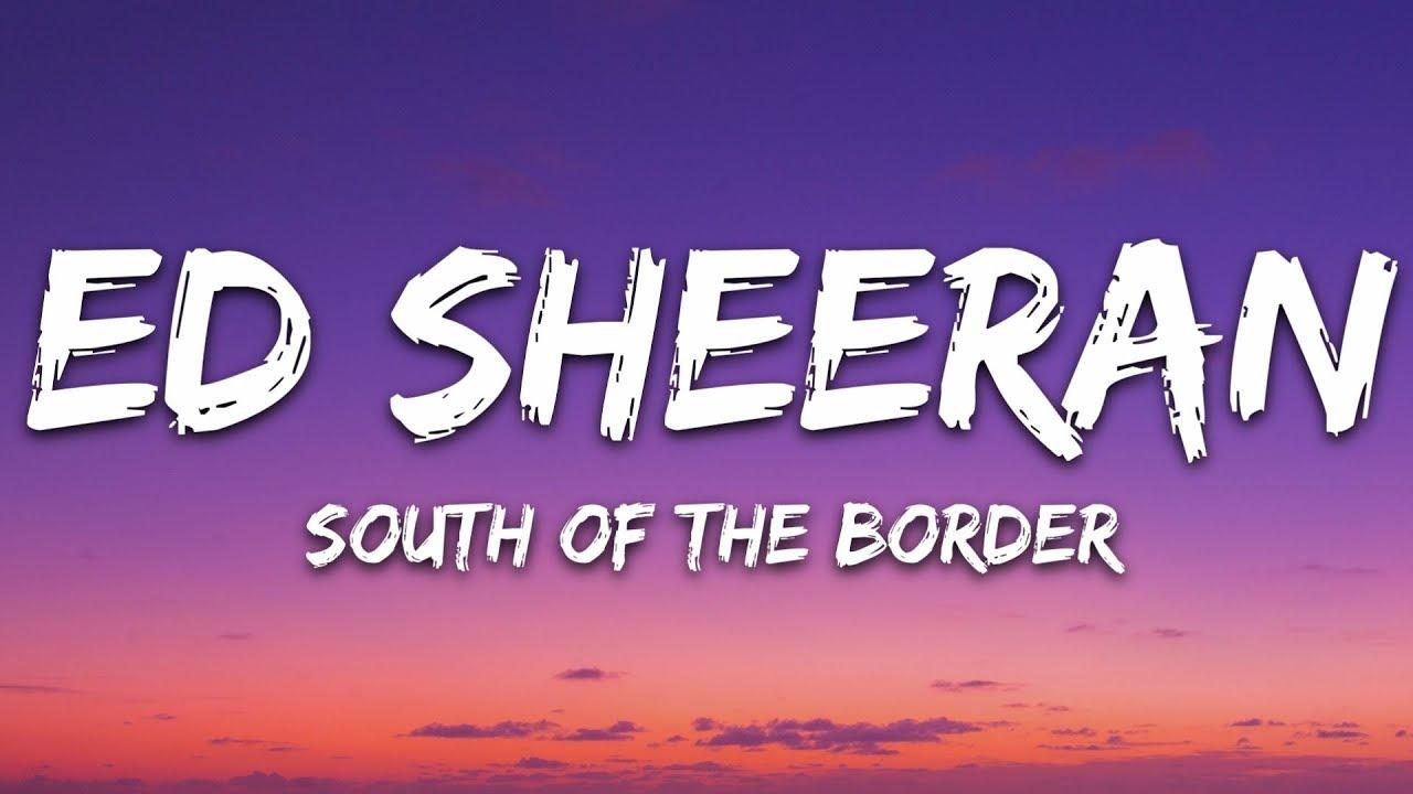 Ed Sheeran, Camila Cabello & Cardi B of the Border (Lyrics) Letra