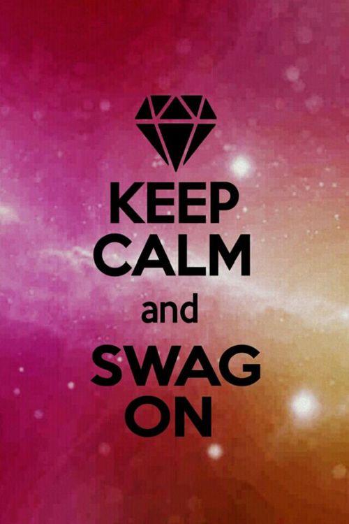 Keep Calm And Swag Wallpaper