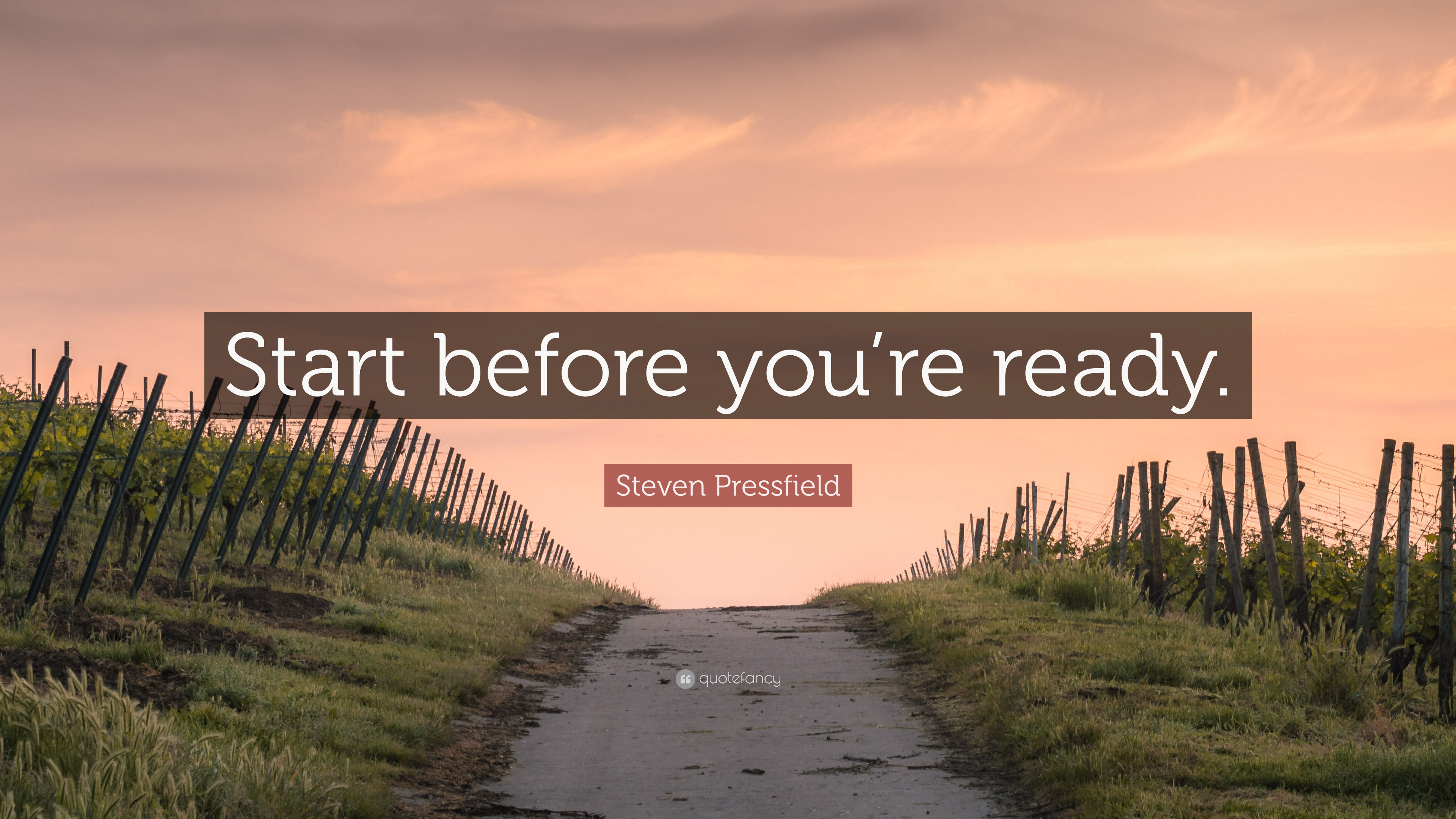Steven Pressfield Quote: “Start before you're ready.” 9 wallpaper