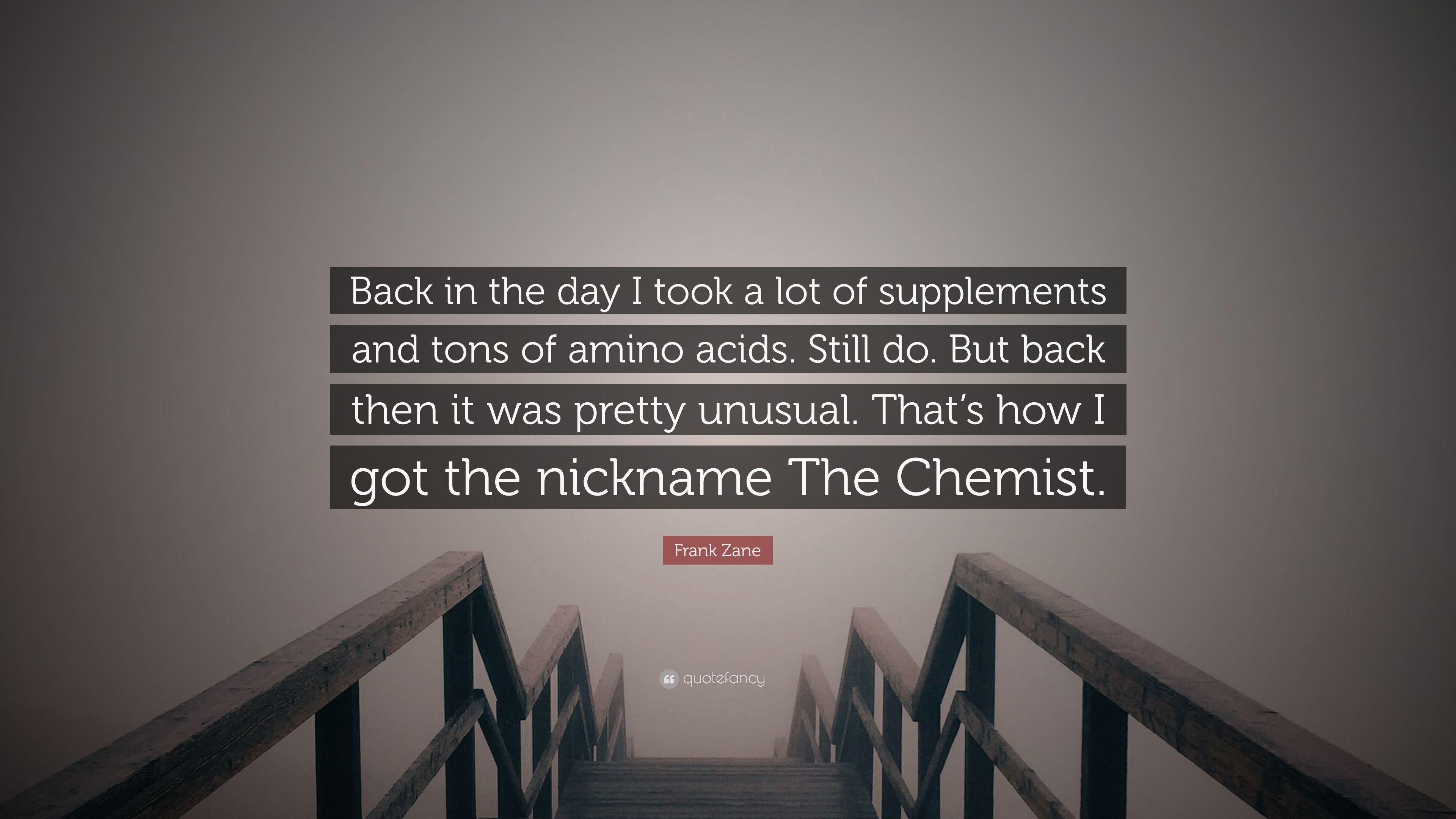 Frank Zane Quote: “Back in the day I took a lot of supplements