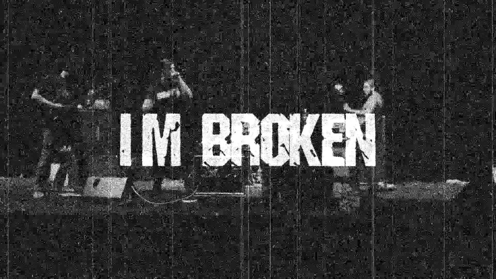 I'm Broken. Steven